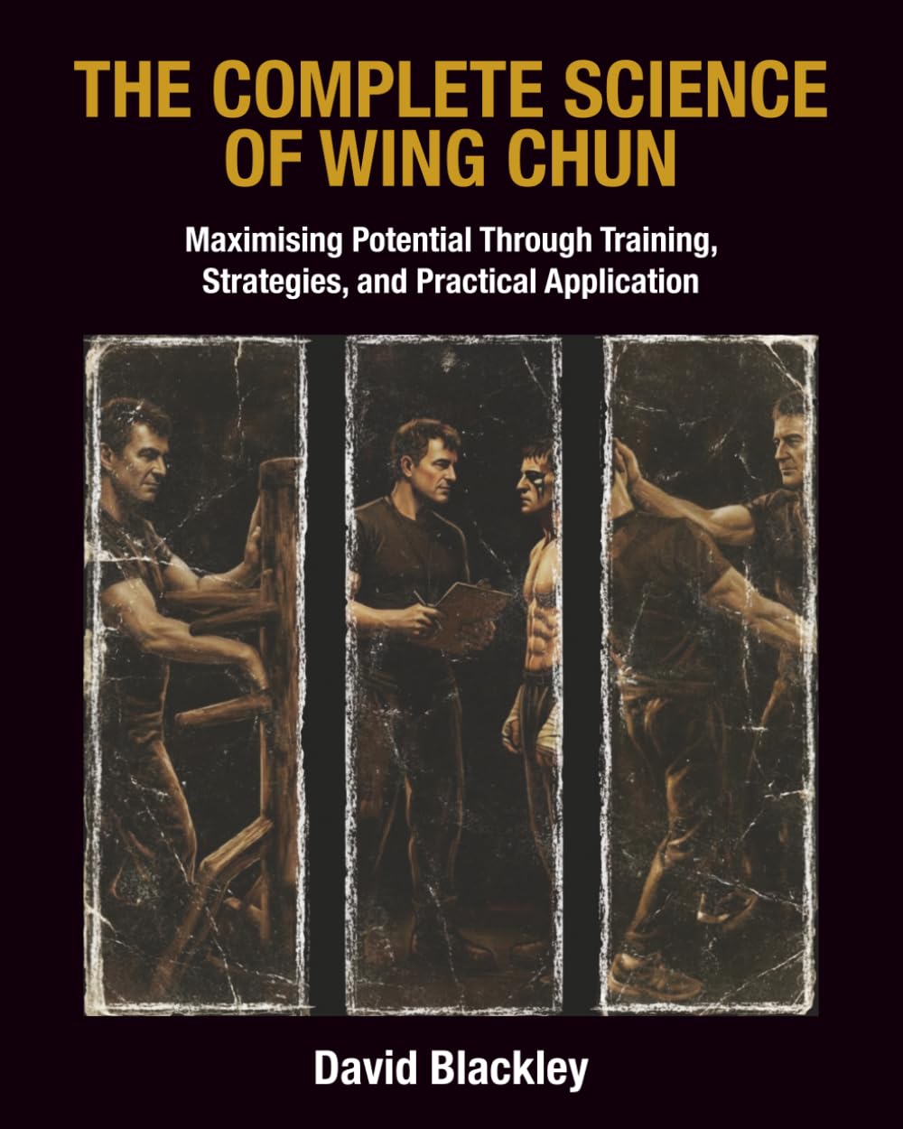 The Complete Science of Wing Chun: Maximising Potential Through Training, Strategies, and Practical Application. baixar o livro de graça
