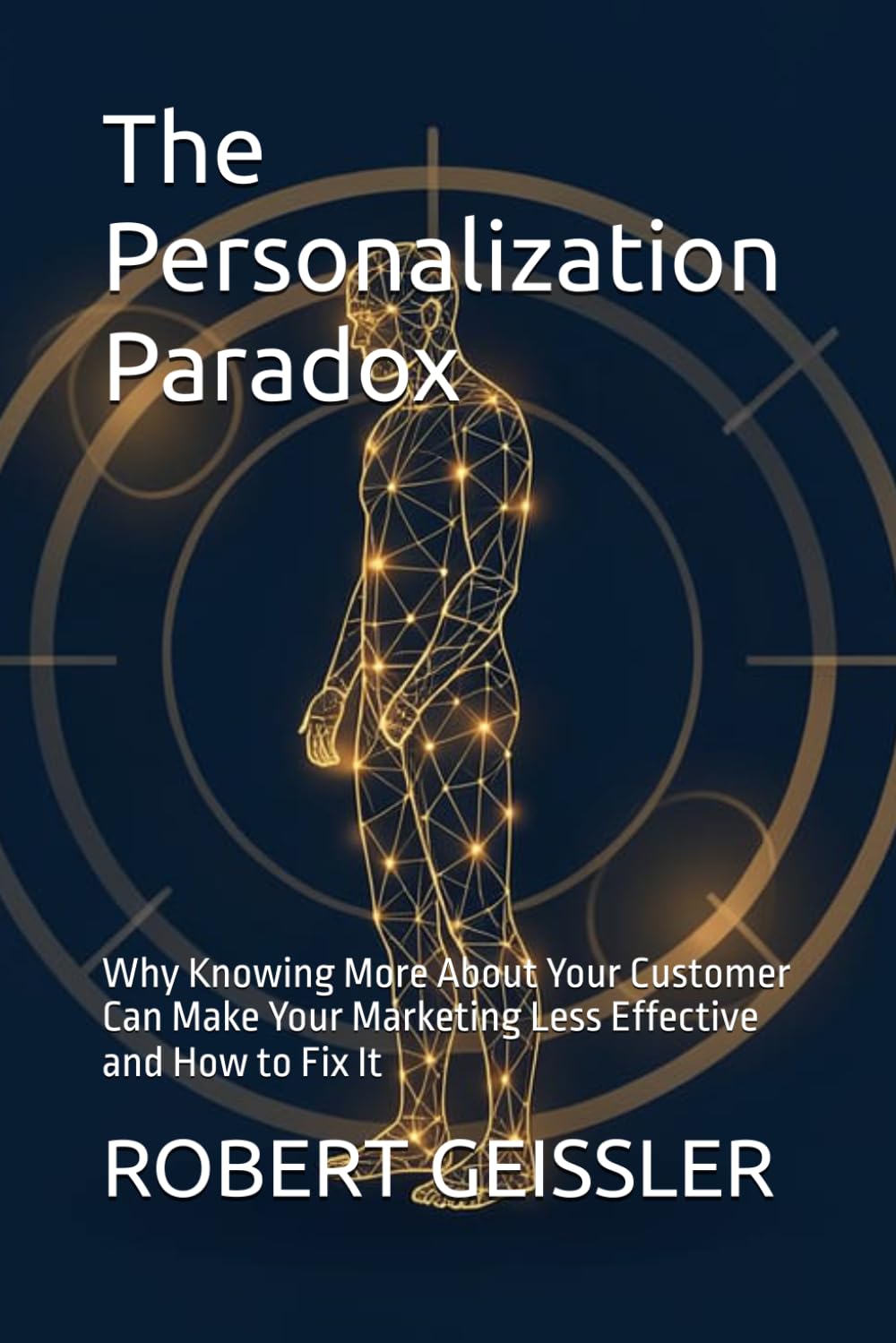 capítulo por capítulo baixar The Personalization Paradox: Why Knowing More About Your Customer Can Make Your Marketing Less Effective and How to Fix It: 4