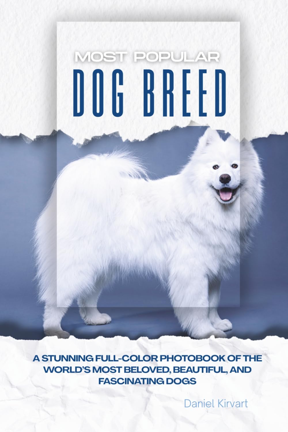 ler totalmente Most Popular Dog Breed: A Stunning Full-Color Photobook of the World's Most Beloved, Beautiful, and Fascinating Dogs