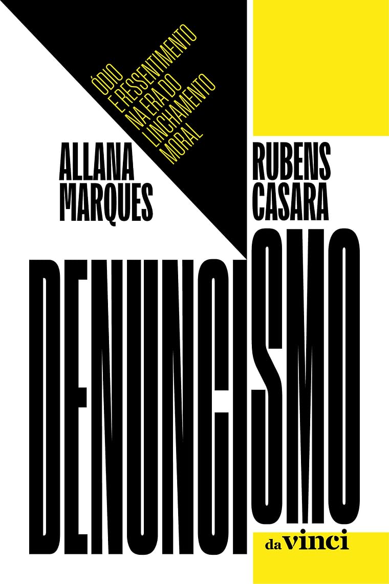 Denuncismo: Ódio e ressentimento na era do linchamento moral baixar o livro de graça