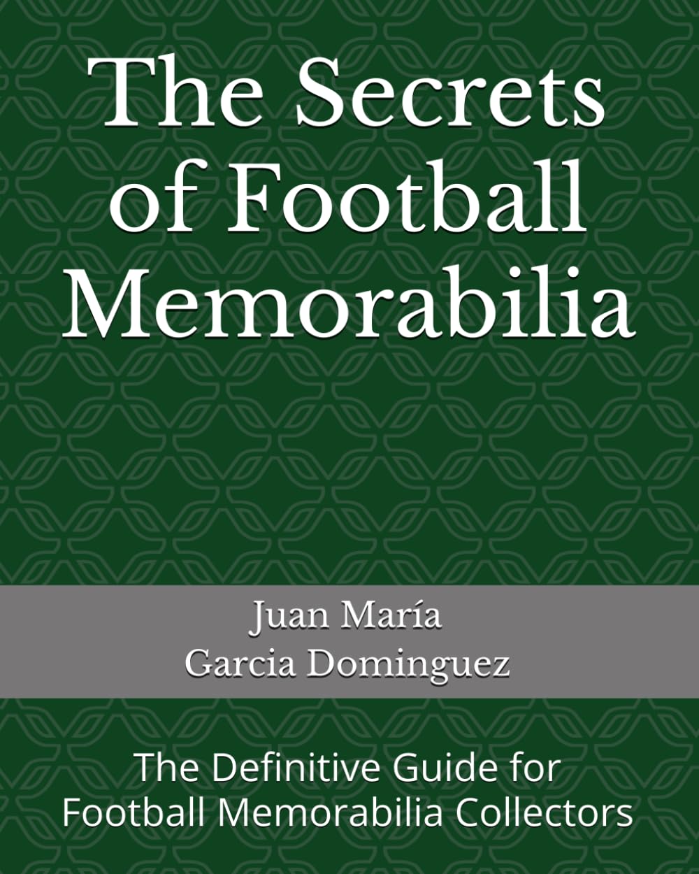 capítulo por capítulo baixar The Secrets of Football Memorabilia: The Definitive Guide for football memorabilia collectors