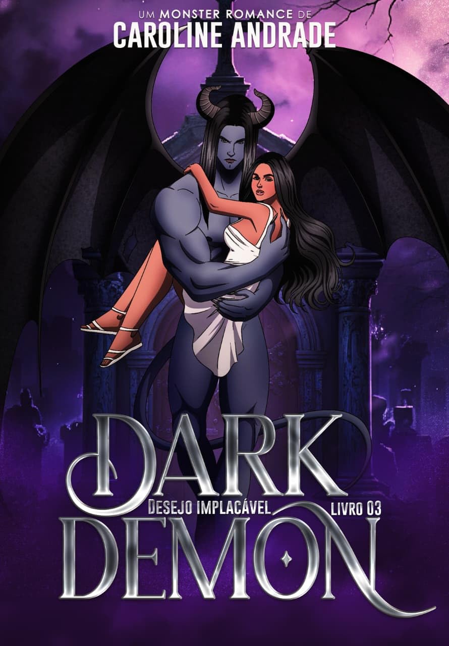 DARK DEMON: Desejo implacável (Série completa MONSTER ROMANCE DEMON Livro 3) baixar livro de graça