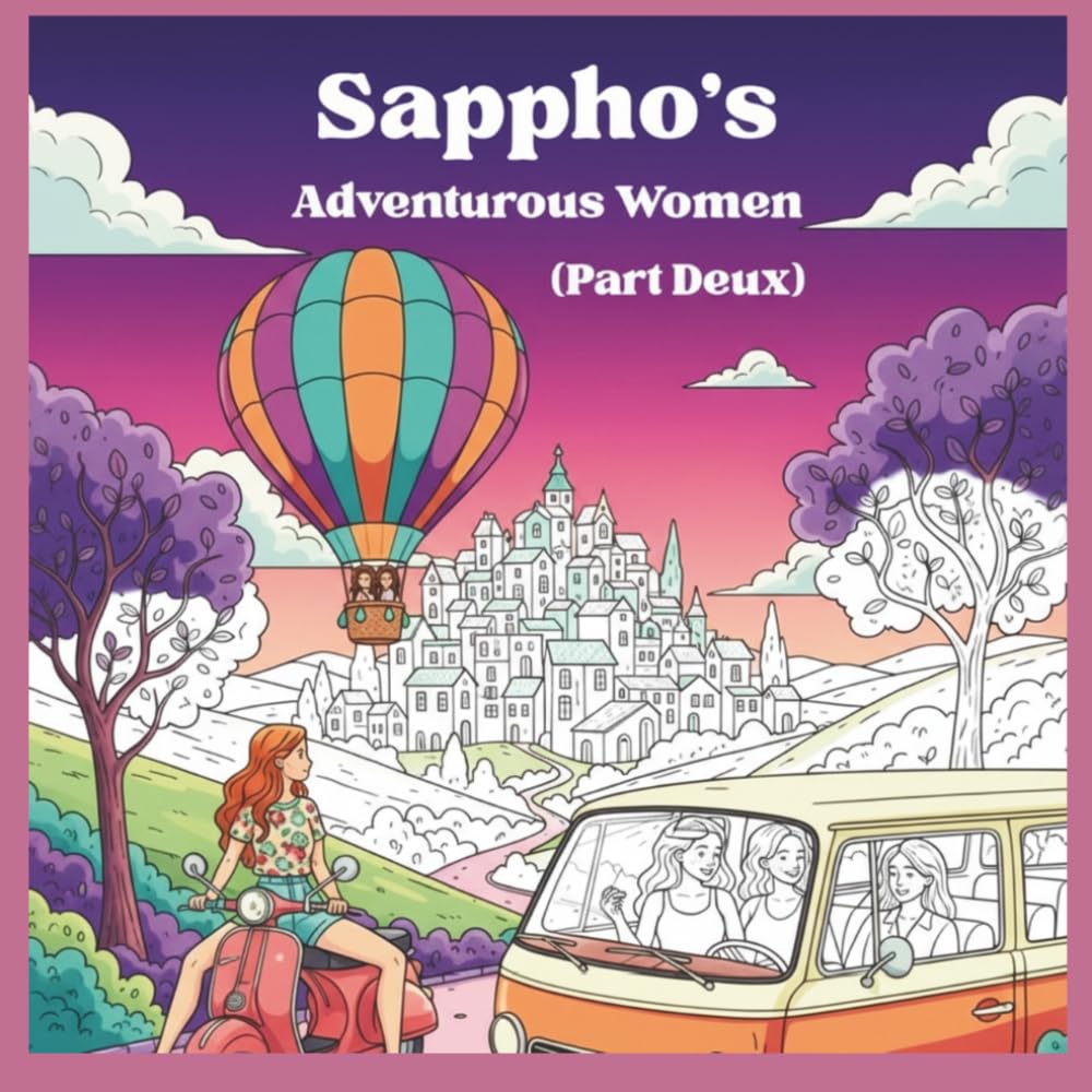 ler totalmente Sappho's Adventurous Women (Part Deux): For Women Who Lead a Colorful Life