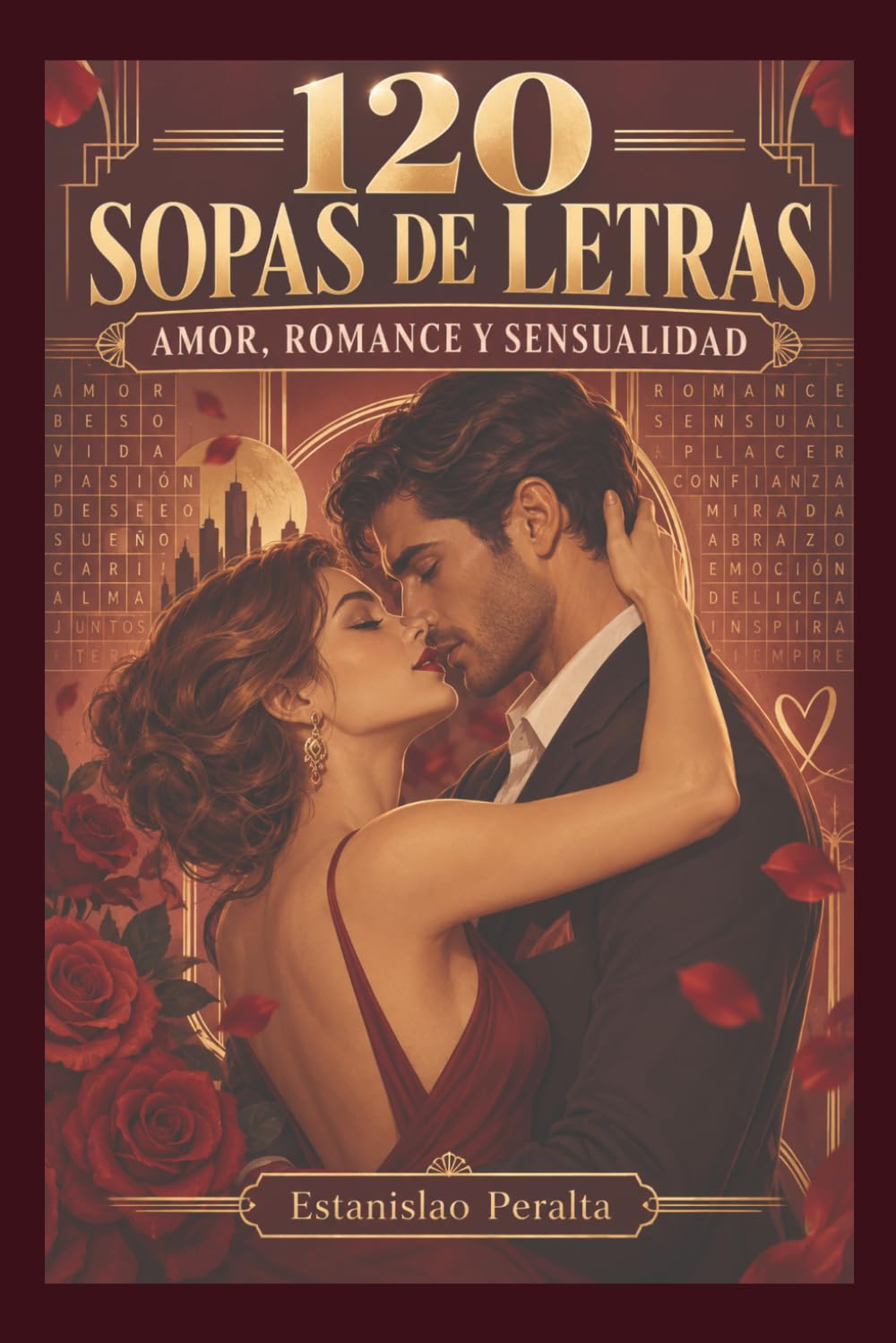 120 SOPAS DE LETRAS: Amor Romance Sensualidad Una colección para disfrutar palabra por palabra (Spanish Edition) baixar o livro de graça