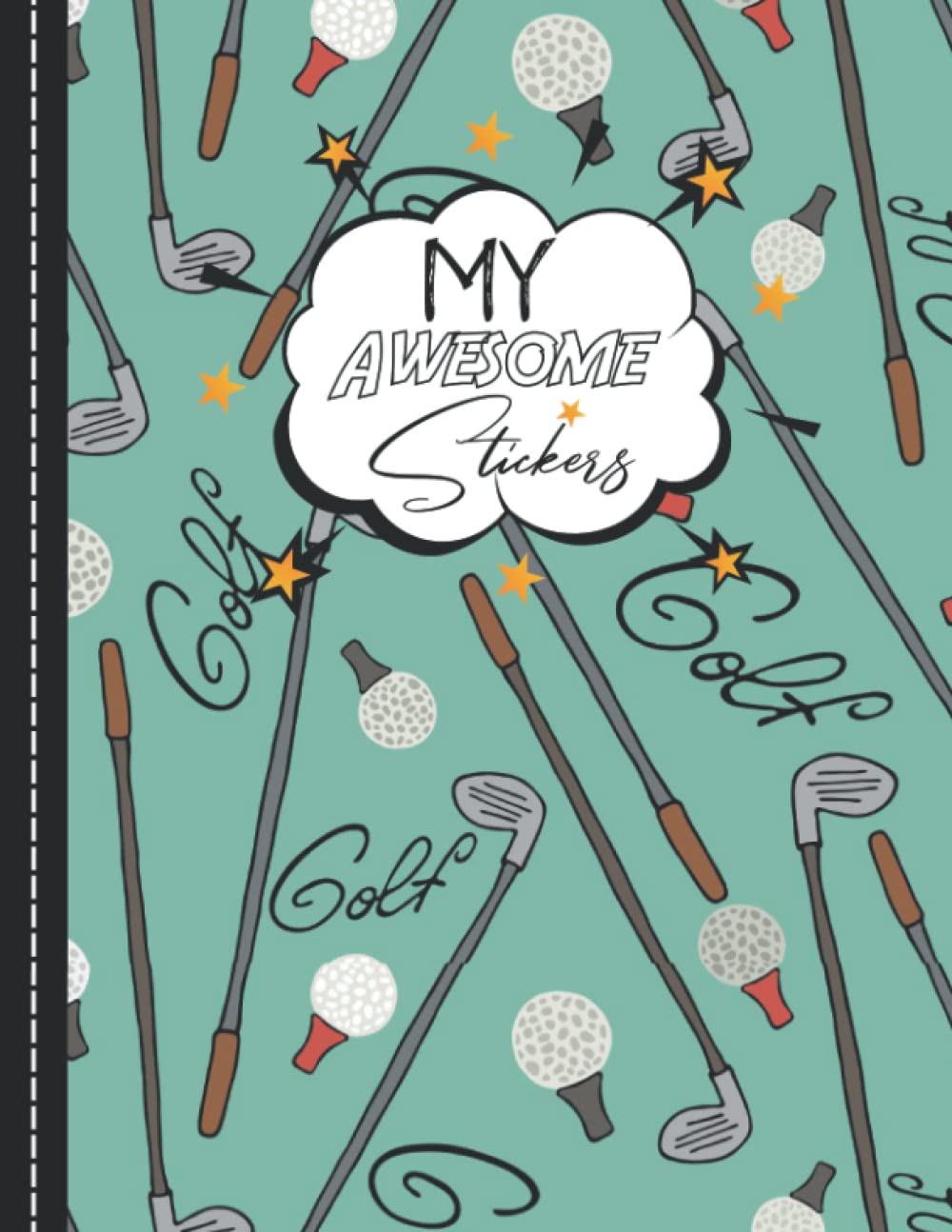 My Awesome Stickers: Golf Blank Sticker Collection Book For Storing Your Stickers - 120 Pages, 8.5x11 Inches. baixar o livro de graça