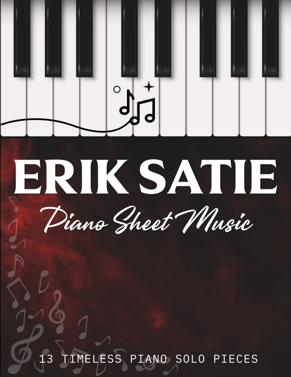 Erik Satie Piano Sheet Music: 13 Timeless Piano Solo Pieces baixar o livro de graça