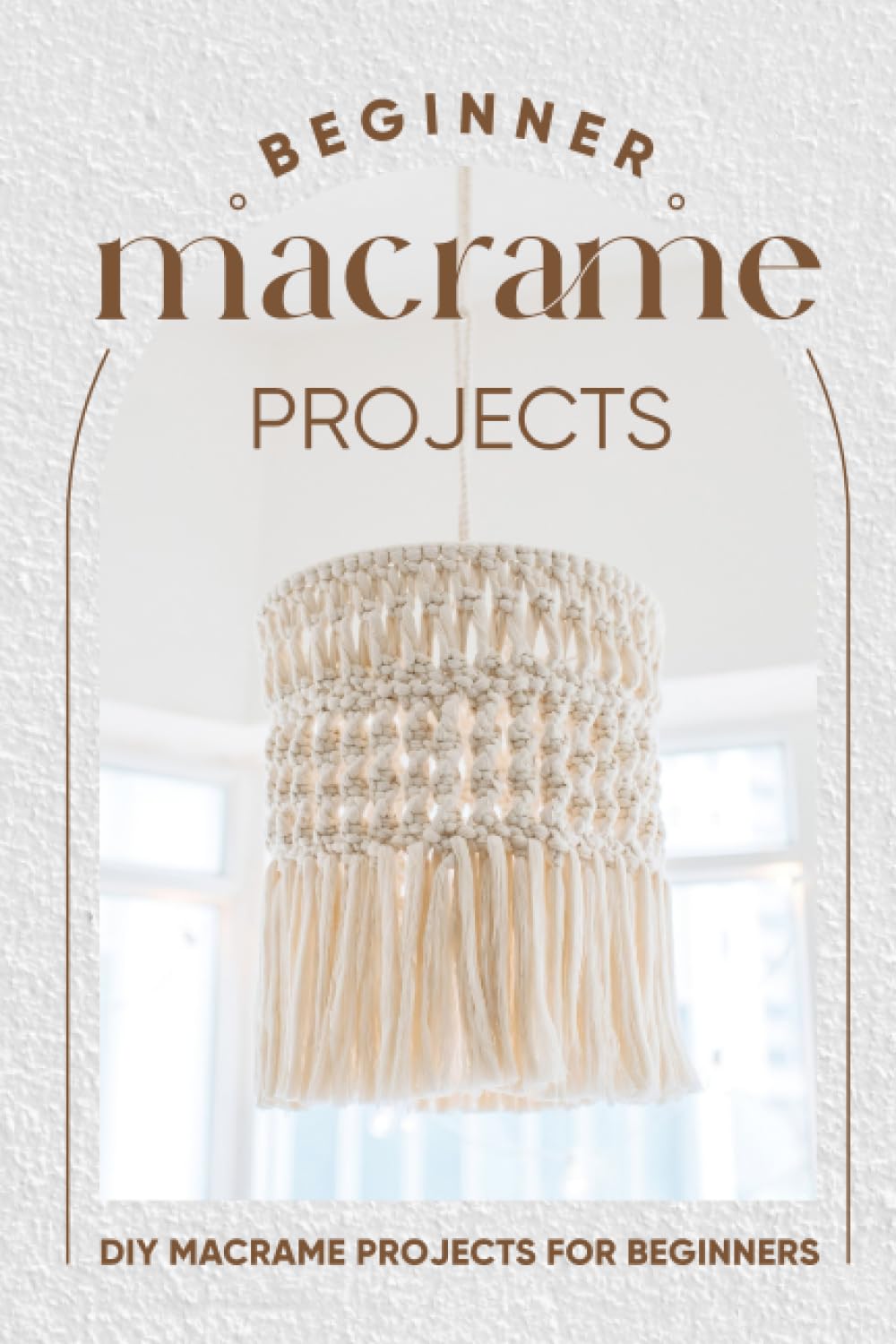 capítulo por capítulo baixar Beginner Macrame Projects: DIY Macrame Projects for Beginners: Awesome Simple Macrame Projects