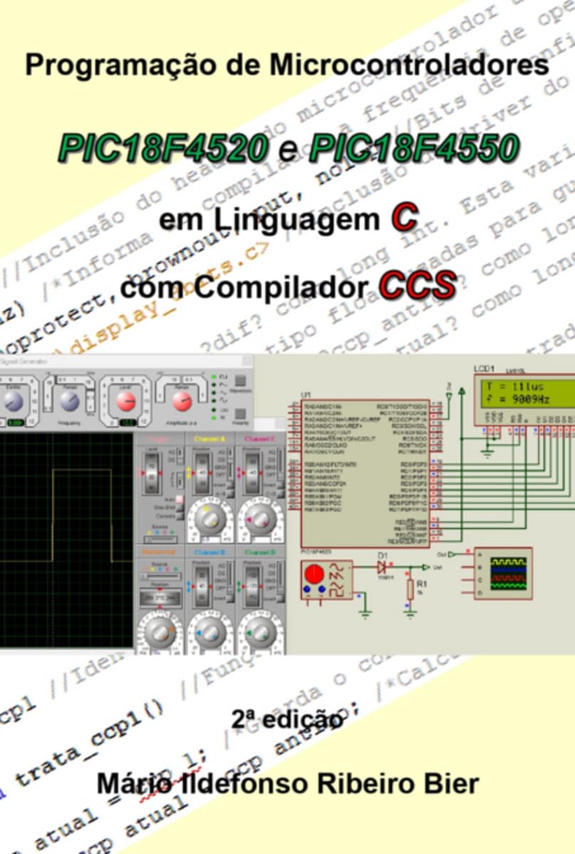 Programação de Microcontroladores PIC18F4520 e PIC18F4550 em Linguagem C com Compilador CCS