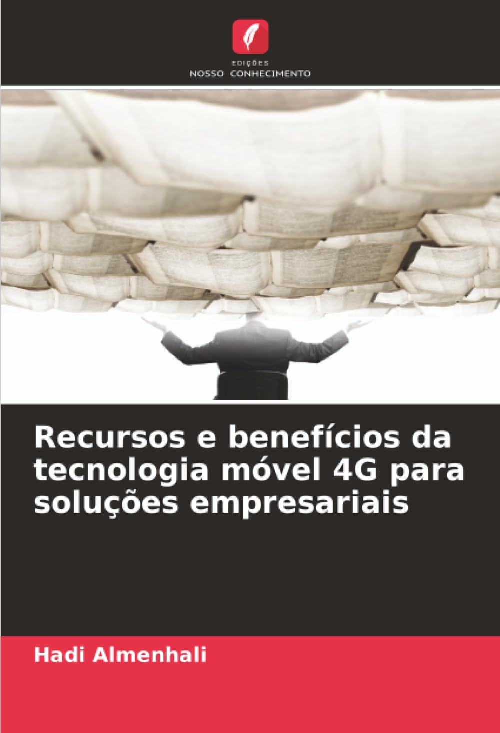 ler totalmente Recursos e benefícios da tecnologia móvel 4G para soluções empresariais