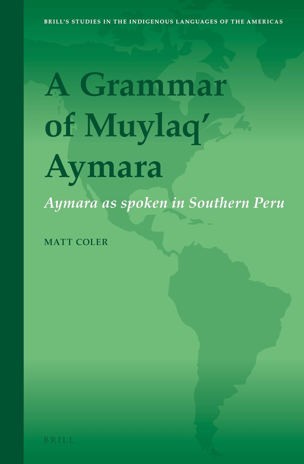 A Grammar of Muylaq' Aymara: Aymara as Spoken in Southern Peru: 8