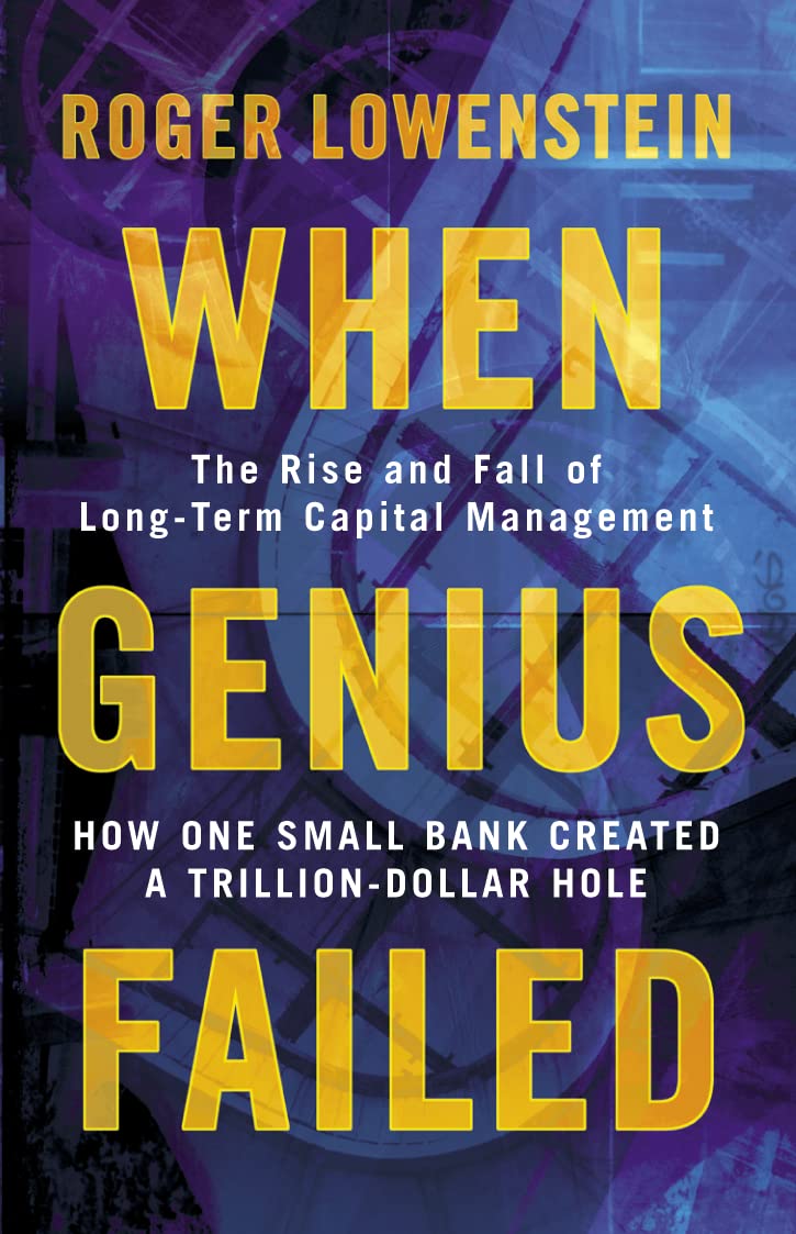 When Genius Failed: The Rise and Fall of Long Term Capital Management baixar livro de graça