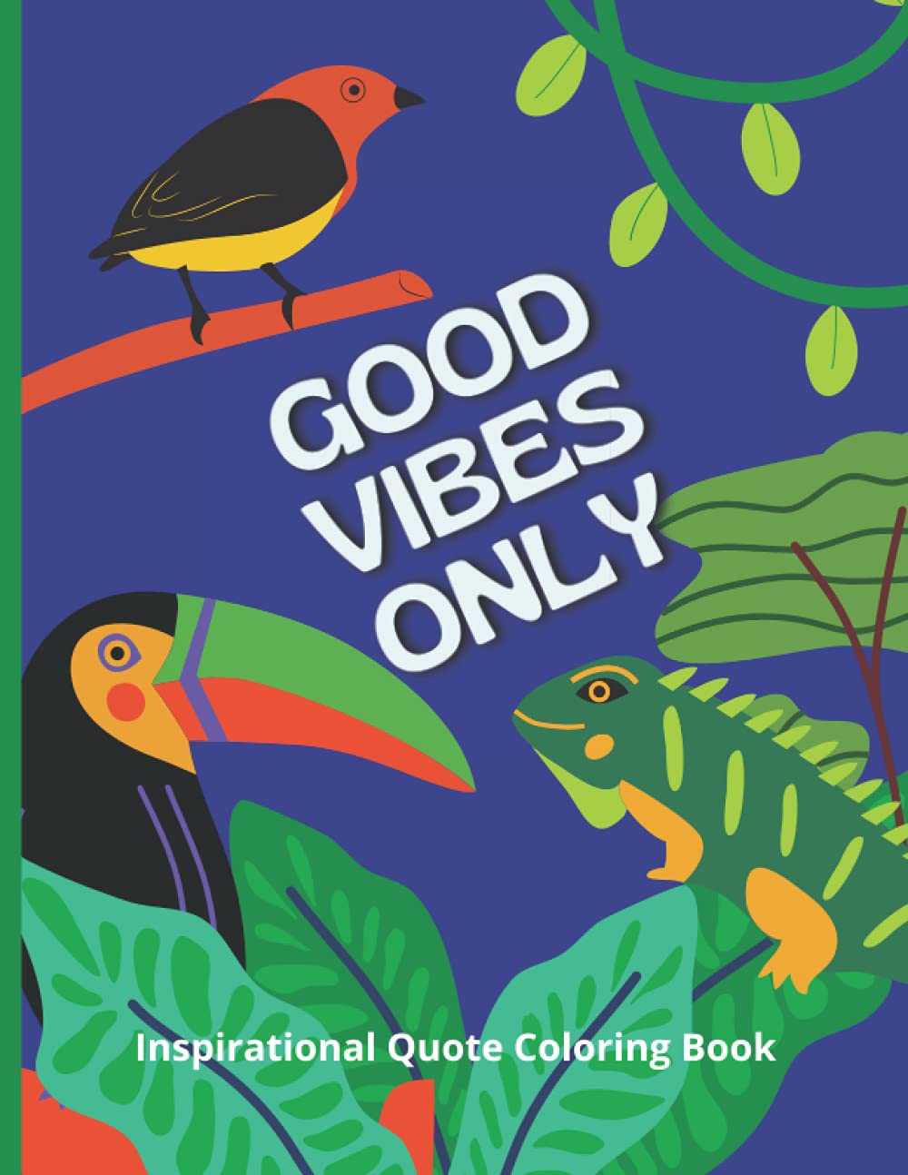 Good Vibes Only: Motivational Coloring Book, Daily Affirmations journal, Inspirational coloring book, adult coloring book, coloring book for anxiety, positive affirmations, 8.5x11, 40 pages baixar o livro de graça