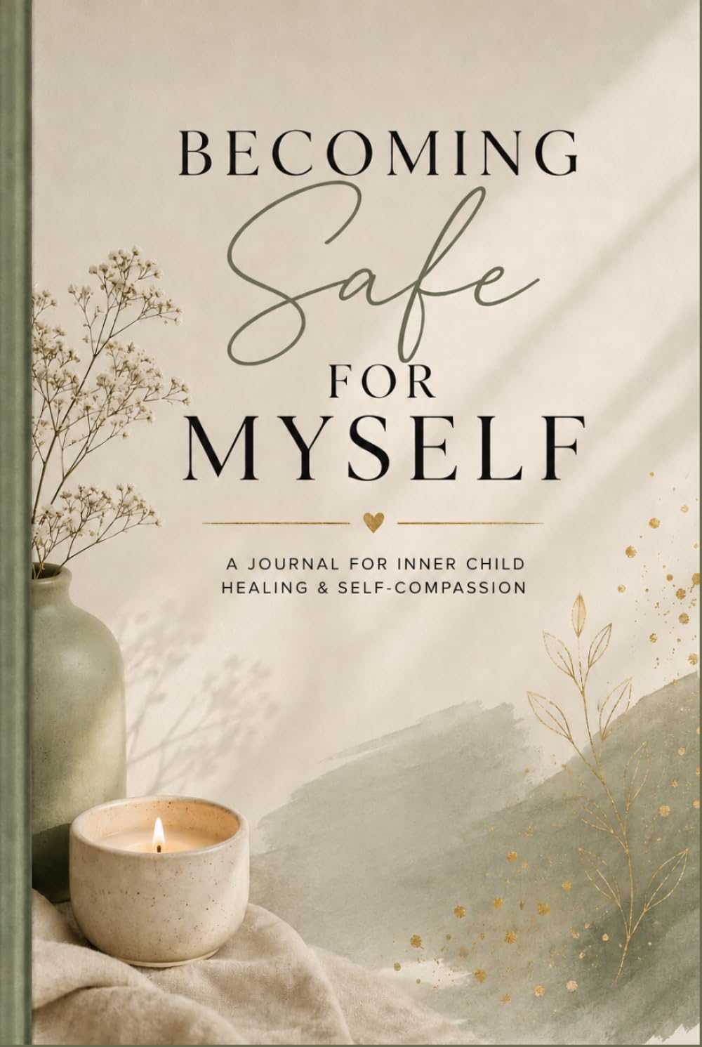 Becoming Safe for Yourself: An Inner Child Healing Journal baixar o livro de graça