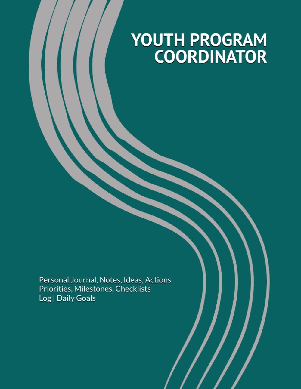ler totalmente YOUTH PROGRAM COORDINATOR: Journal, Notes, Ideas, Actions, Priorities, Milestones, Checklists, Log | Daily Goals & Time-Management Notes - Youth-Support Tracking, Communication & Workflow Management