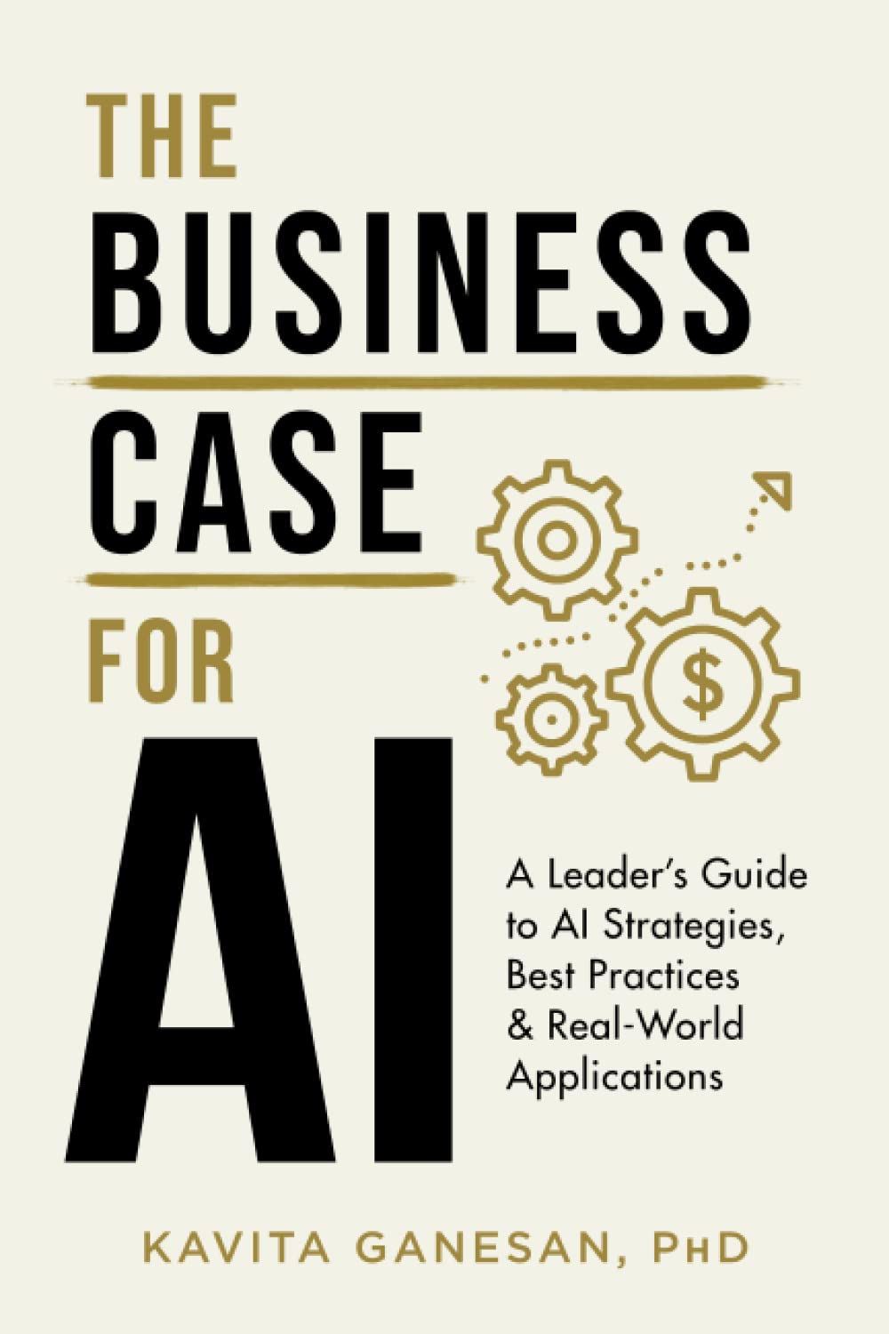 ler totalmente The Business Case for AI: A Leader's Guide to AI Strategies, Best Practices & Real-World Applications