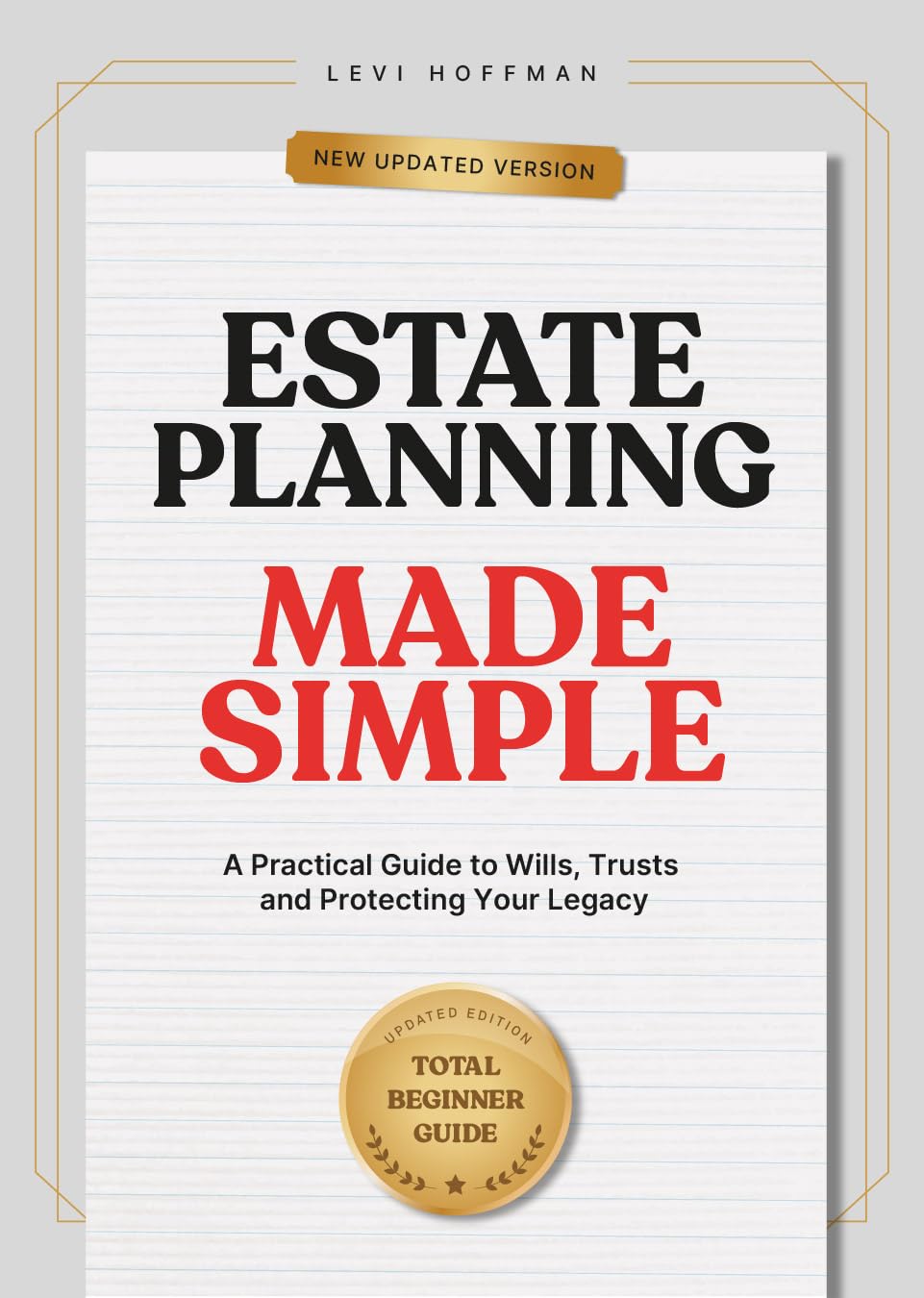 ler totalmente Estate Planning Made Simple: A Practical Guide to Wills, Trusts and Protecting Your Legacy (English Edition)