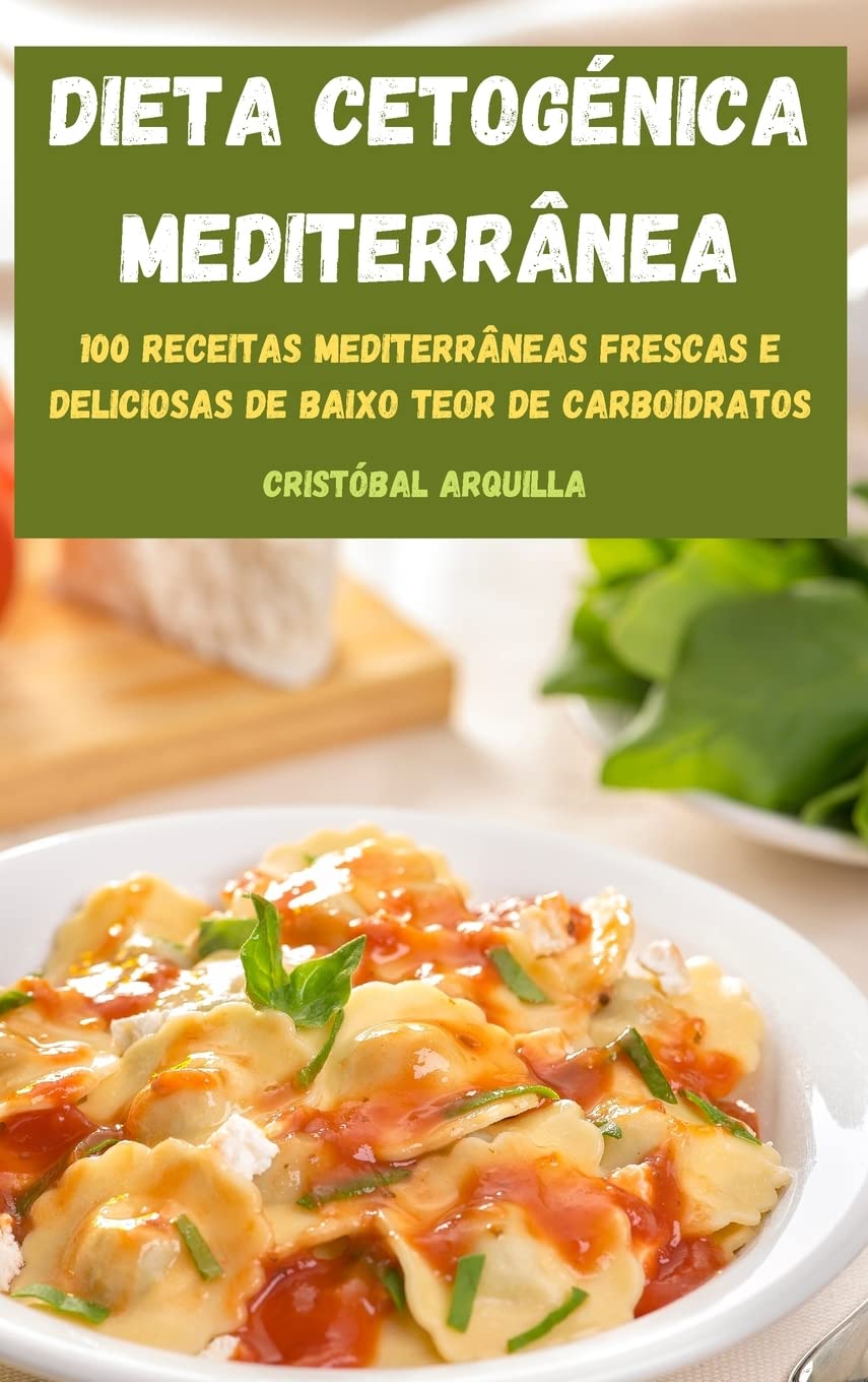 Dieta Cetogenica Mediterranea: 100 RECEITAS MEDITERRÂNEAS FRESCAS E DELICIOSAS DE BAIXO TEOR DE CARBOIDRATOS baixar livro de graça