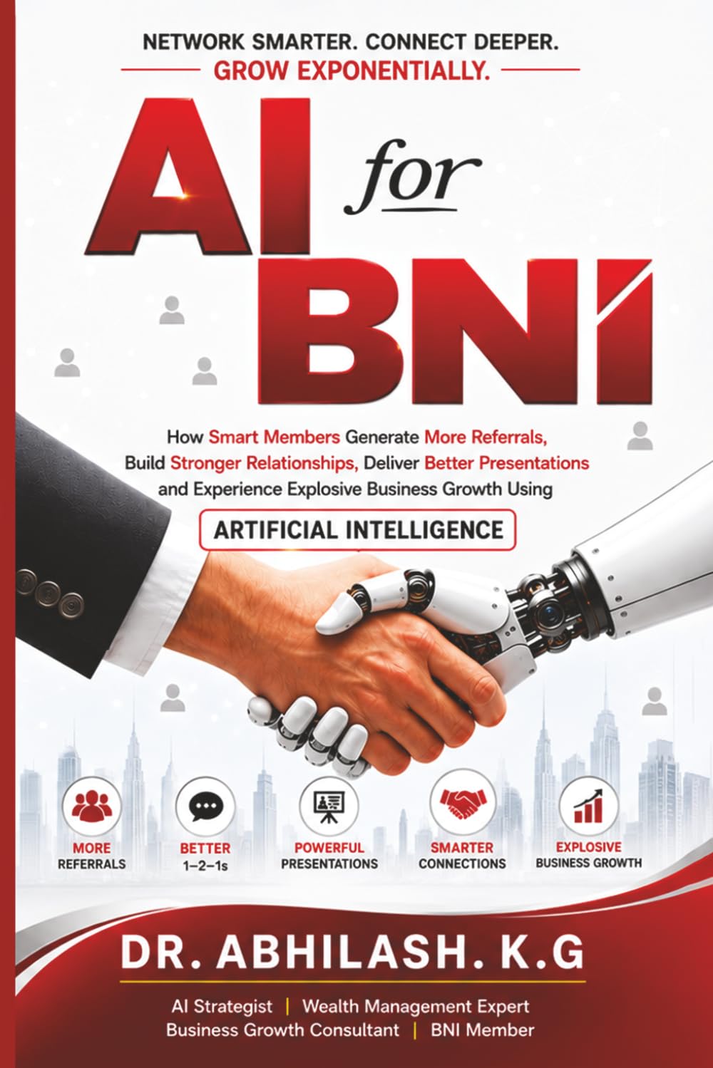 ler totalmente AI FOR BNI: How to Generate More Referrals, Build Stronger Relationships, Deliver Better Presentations and Become a Top Performer Using Artificial Intelligence