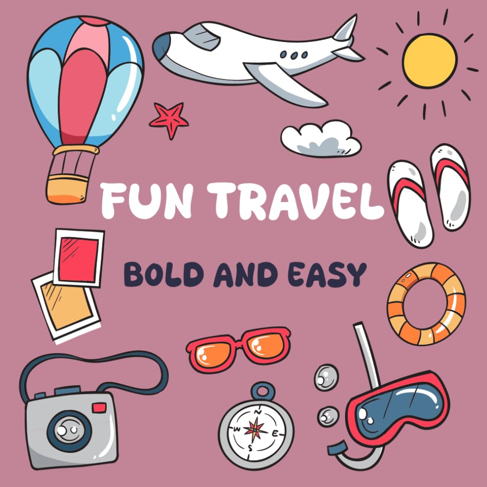 Bold and Easy fun Travel coloring book: Cool Holiday Themes for a Relaxing Journey/ A coloring Adventure for kids and all ages / Simple and large print baixar livro de graça