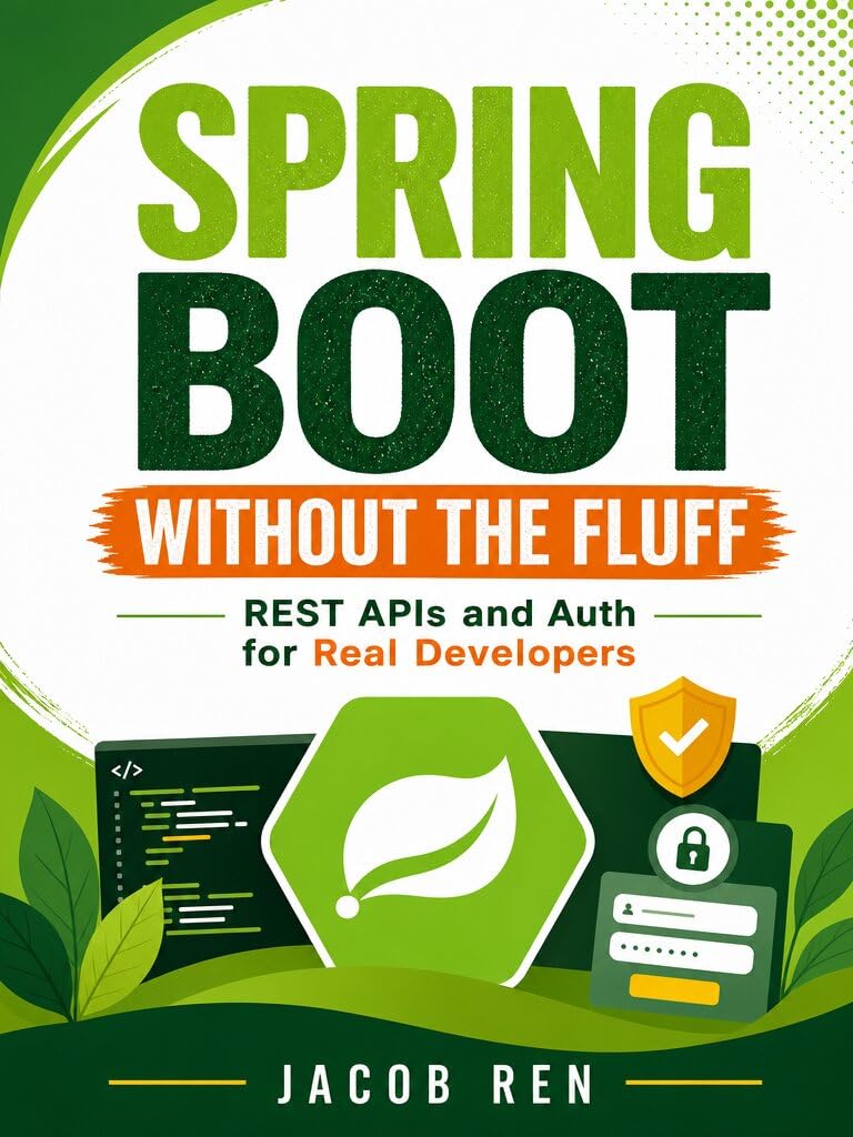 Spring Boot Without the Fluff: REST APIs and Auth for Real Developers (Practical Programming) (English Edition) baixar o livro de graça