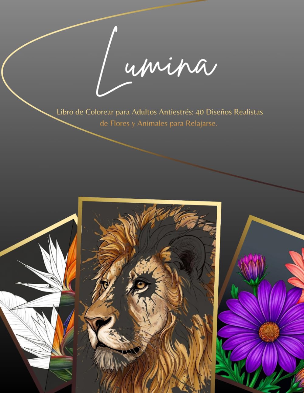 Lumina: Libro de Colorear para Adultos Antiestrés: 40 Diseños Realistas de Flores y Animales para Relajarse. (Spanish Edition) baixar o livro de graça