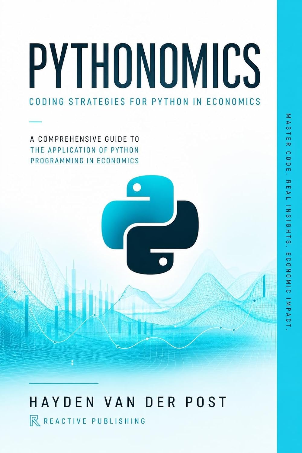Pythonomics: coding strategies for python in economics: A Comprehensive guide to the application of python programming in economics (English Edition) baixar livro de graça