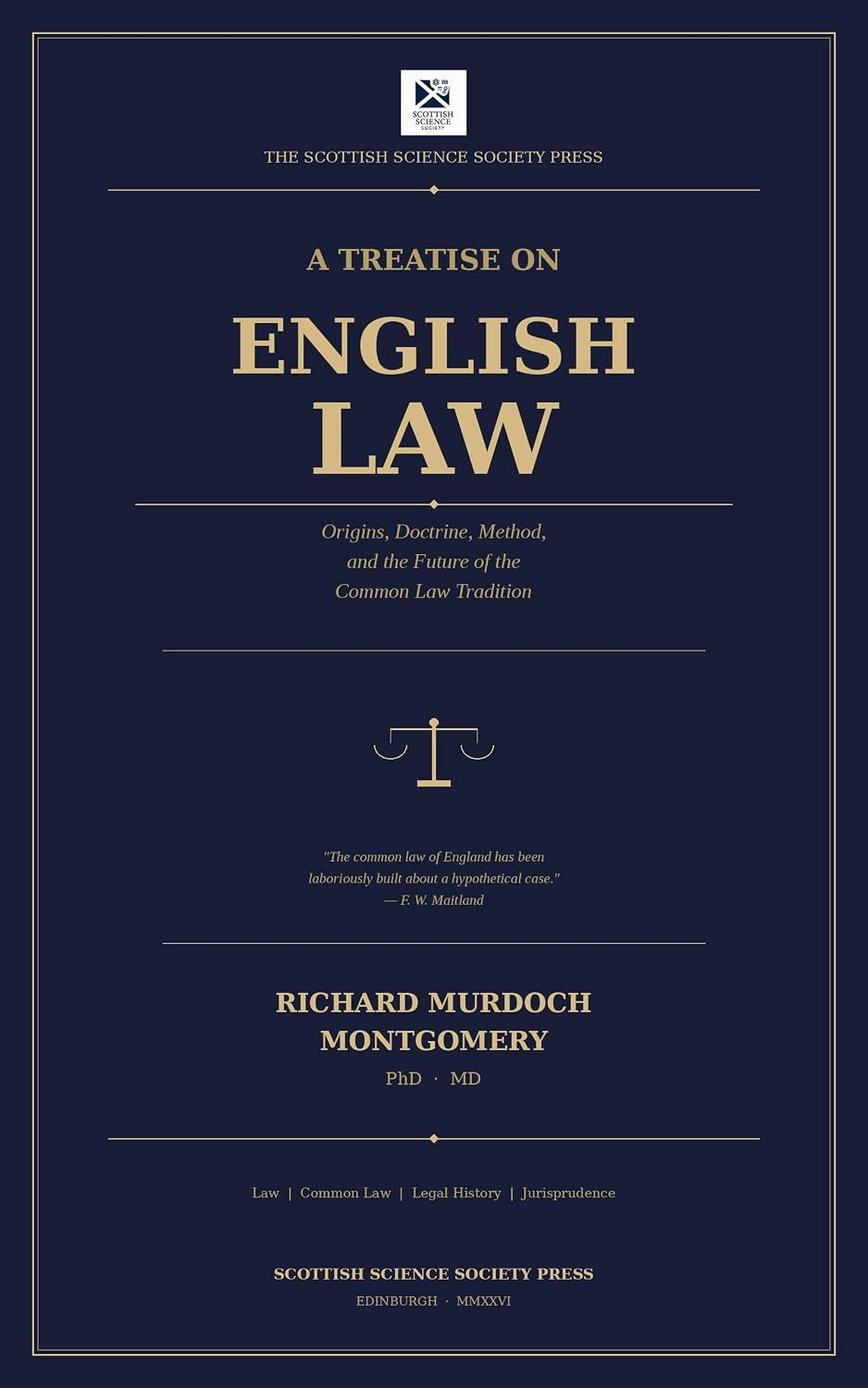 A Treatise on English Law: Origins, Doctrine, Method, and the Future of the Common Law Tradition (Scottish Science Society Law Series) (English Edition) baixar o livro de graça