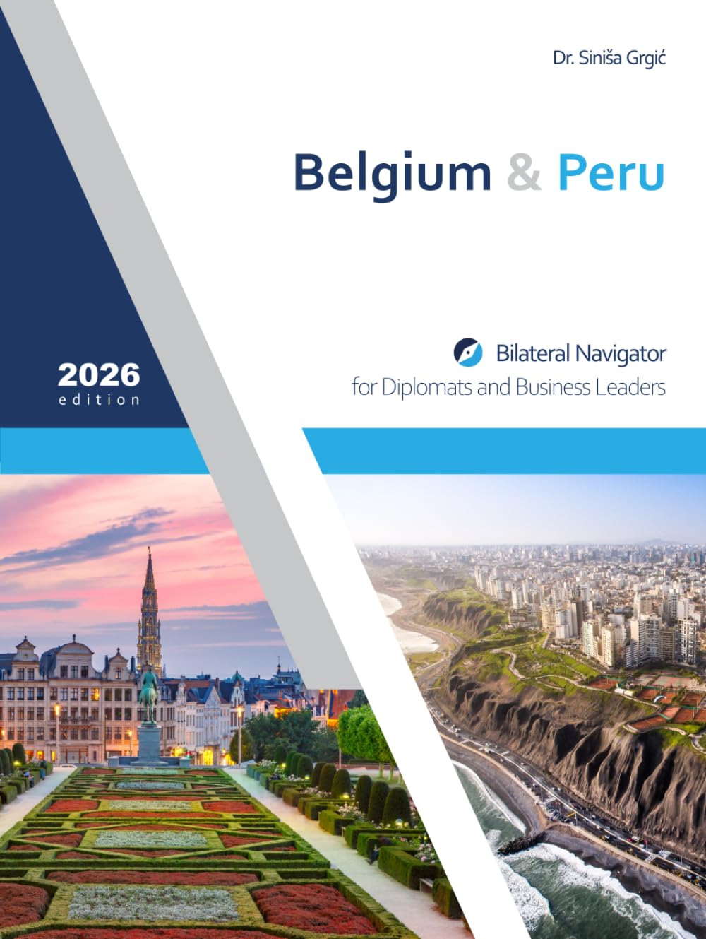 Belgium & Peru: Bilateral Navigator for Diplomats and Business Leaders, 2026 edition baixar o livro de graça
