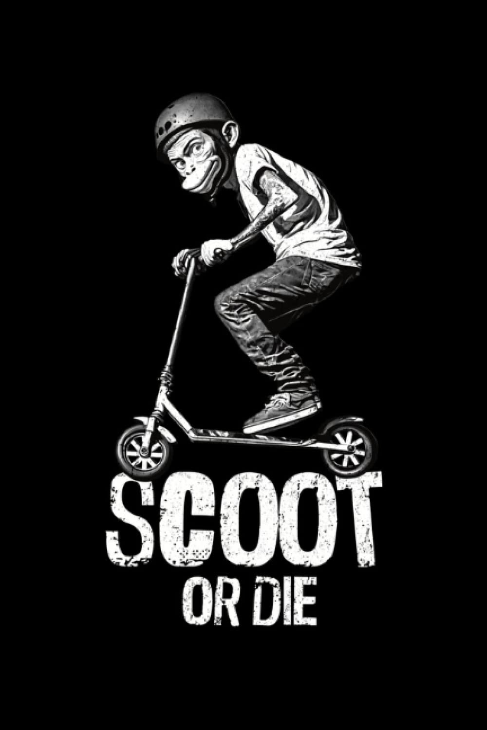 ler totalmente Scoot Or Die: Cooles Notizbuch für Stuntscooter und Dinosaurier Fans - DIN A5-120 Seiten Gepunktete Linien (German Edition)