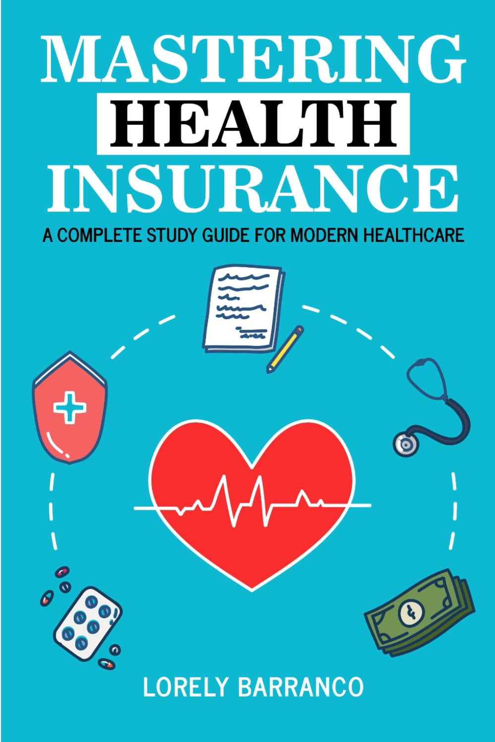 Mastering Health Insurance: A Complete study guide for Modern healthcare baixar o livro de graça