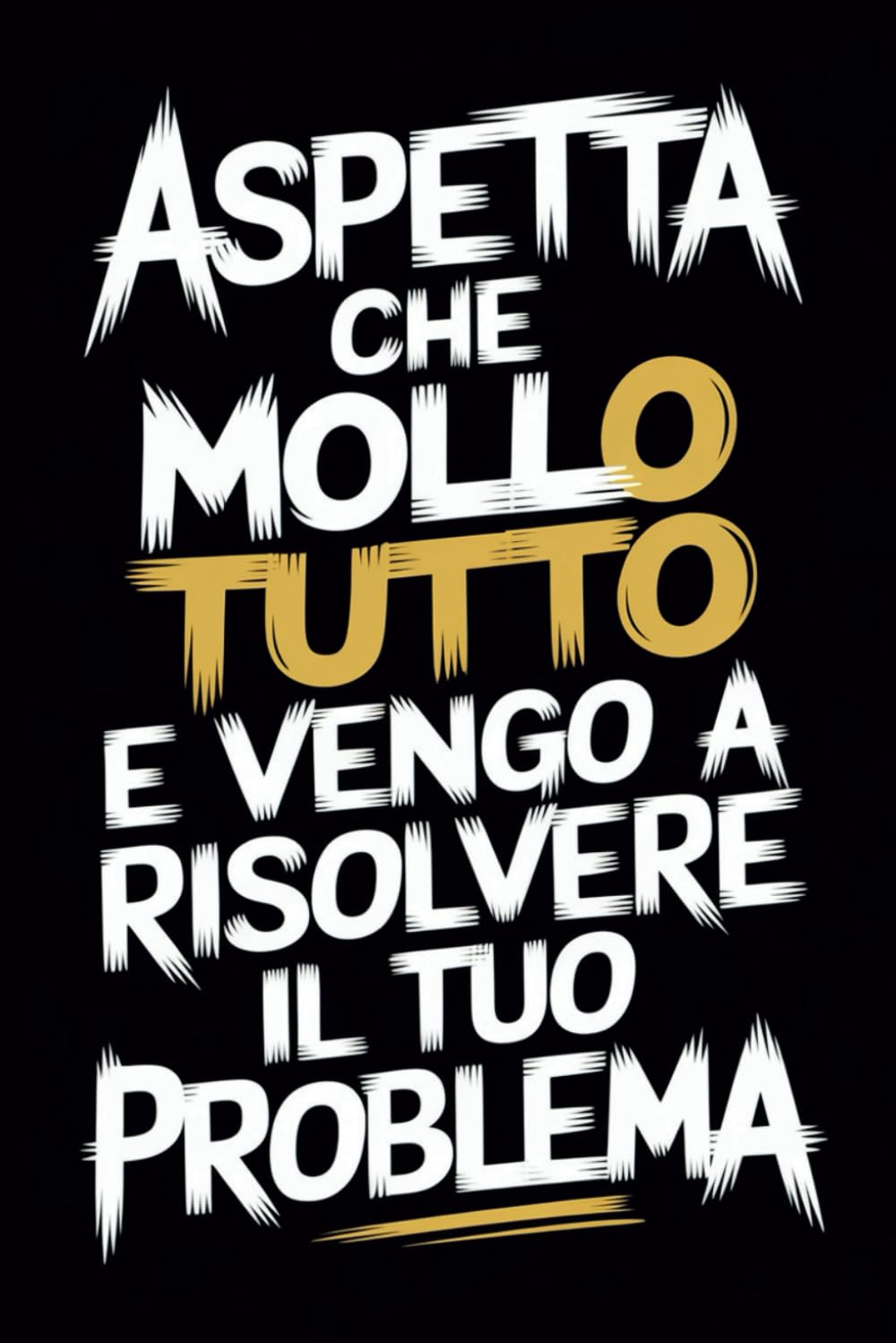 ler totalmente Aspetta Che Mollo Tutto: Divertente Quaderno Quaderno Per Appunti A5 | Regalo Collega Che Va Via (Italian Edition)