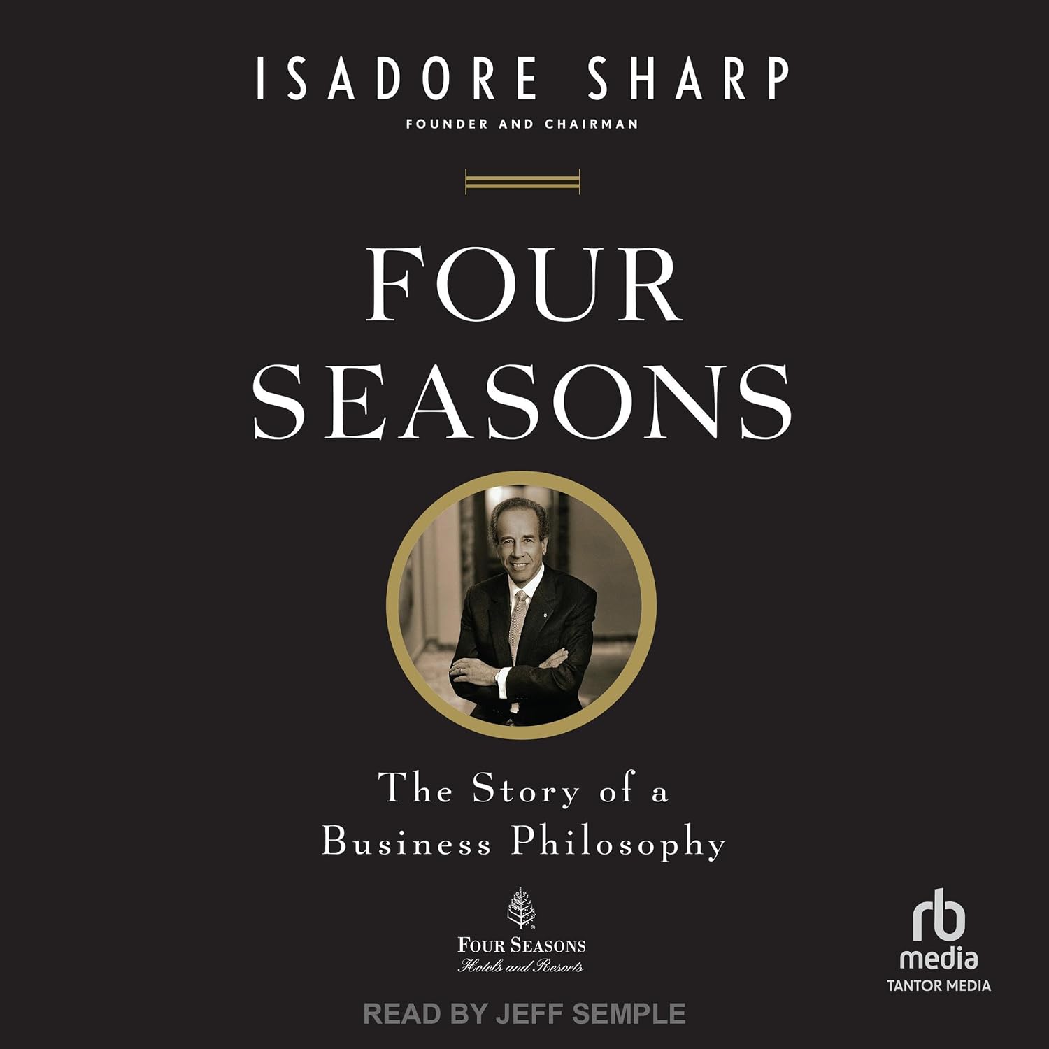 ler totalmente Four Seasons: The Story of a Business Philosophy