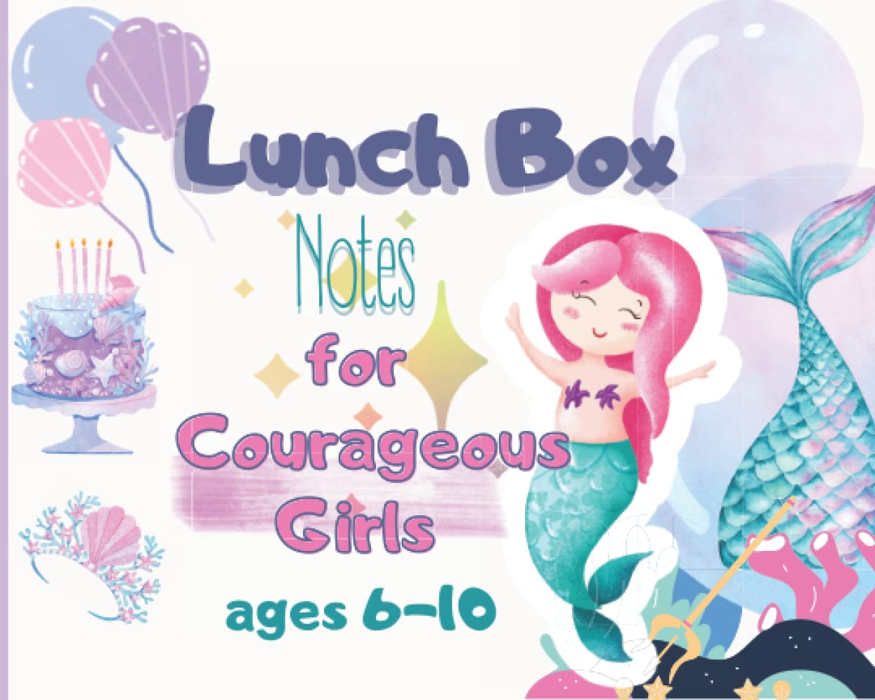 Lunch Box Notes for Courageous Girls: School Affirmation Notes for Kids: I AM Affirmations | Positive Mindset - With Amazing And Awesome Designs | Unicorn, Mermaid, Princesses, And More... baixar livro de graça