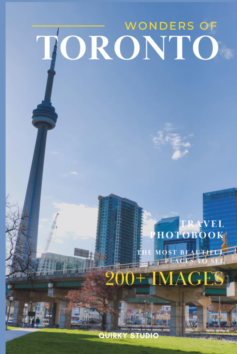 capítulo por capítulo baixar Wonders of Toronto, Canada: A Stunning Photo Collection of the City’s Most Beautiful Places to Explore – A Full-Color Travel Photobook