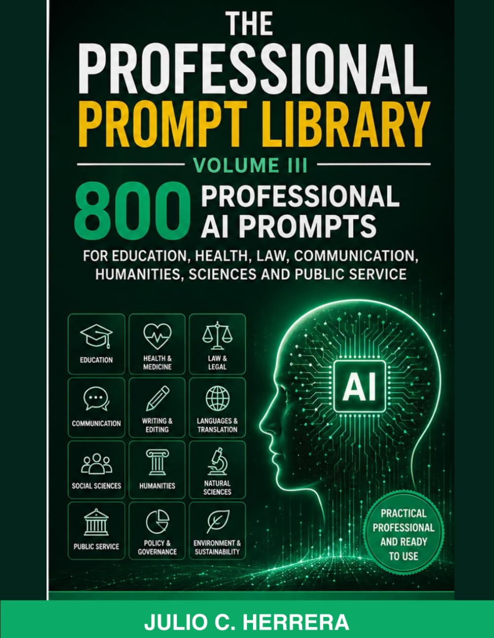 ler totalmente THE PROFESSIONAL PROMPT LIBRARY - VOLUME III: 800 Professional AI Prompts for Law, Social Sciences, Communication, Humanities, Creative Fields and Specialized Professions