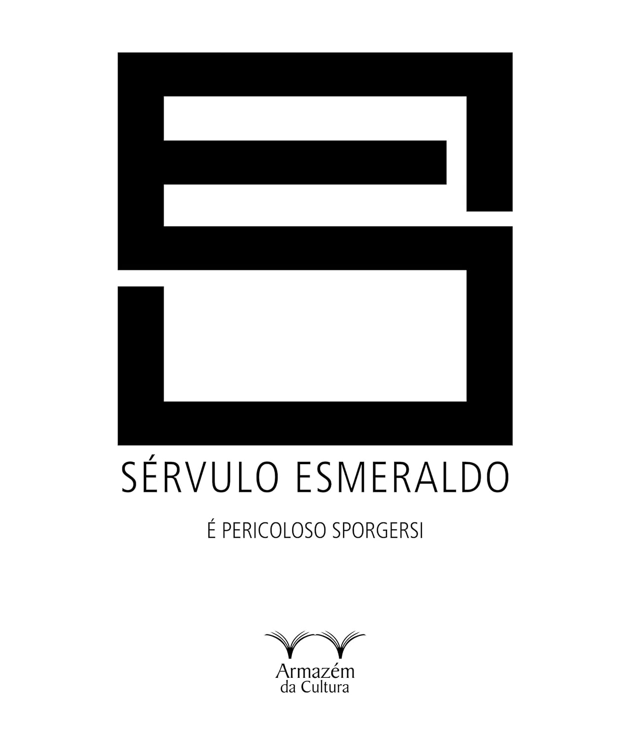 Sérvulo Esmeraldo: é Pericoloso Sporgersi baixar o livro de graça