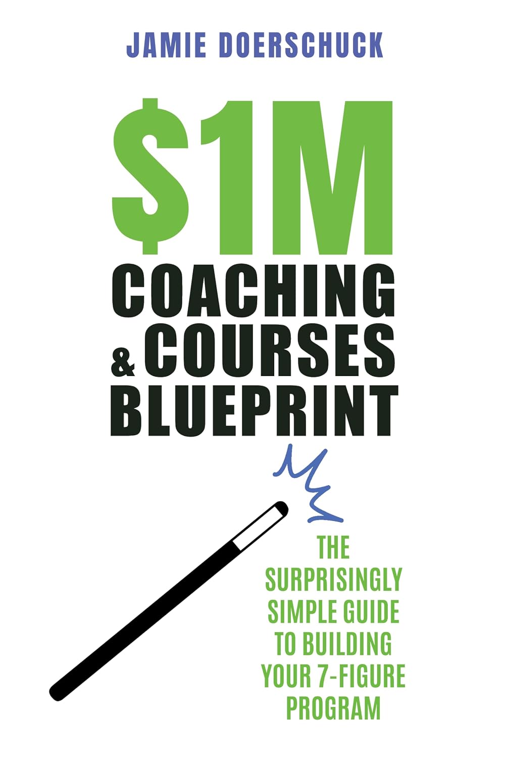 $1M Coaching & Courses Blueprint: Step-by-Step to 7-Figure Success—Surprisingly Easy and Proven Insider Marketing, and Sales Tips to Increase Profits and... for Your Coaching Programs (English Edition) baixar o livro de graça