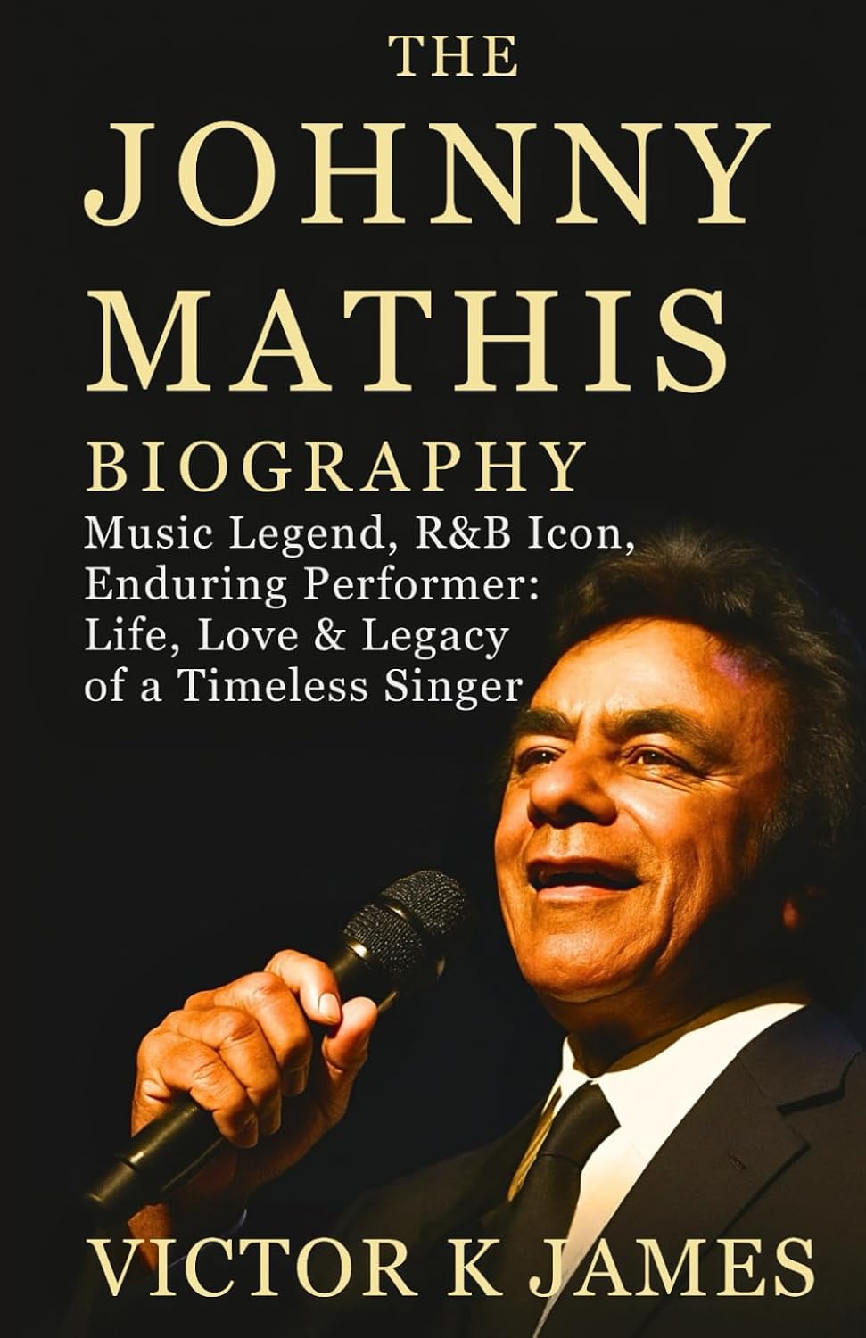 capítulo por capítulo baixar THE JOHNNY MATHIS BIOGRAPHY: Music Legend, R&B Icon, Enduring Performer: Life, Love & Legacy of a Timeless Singer