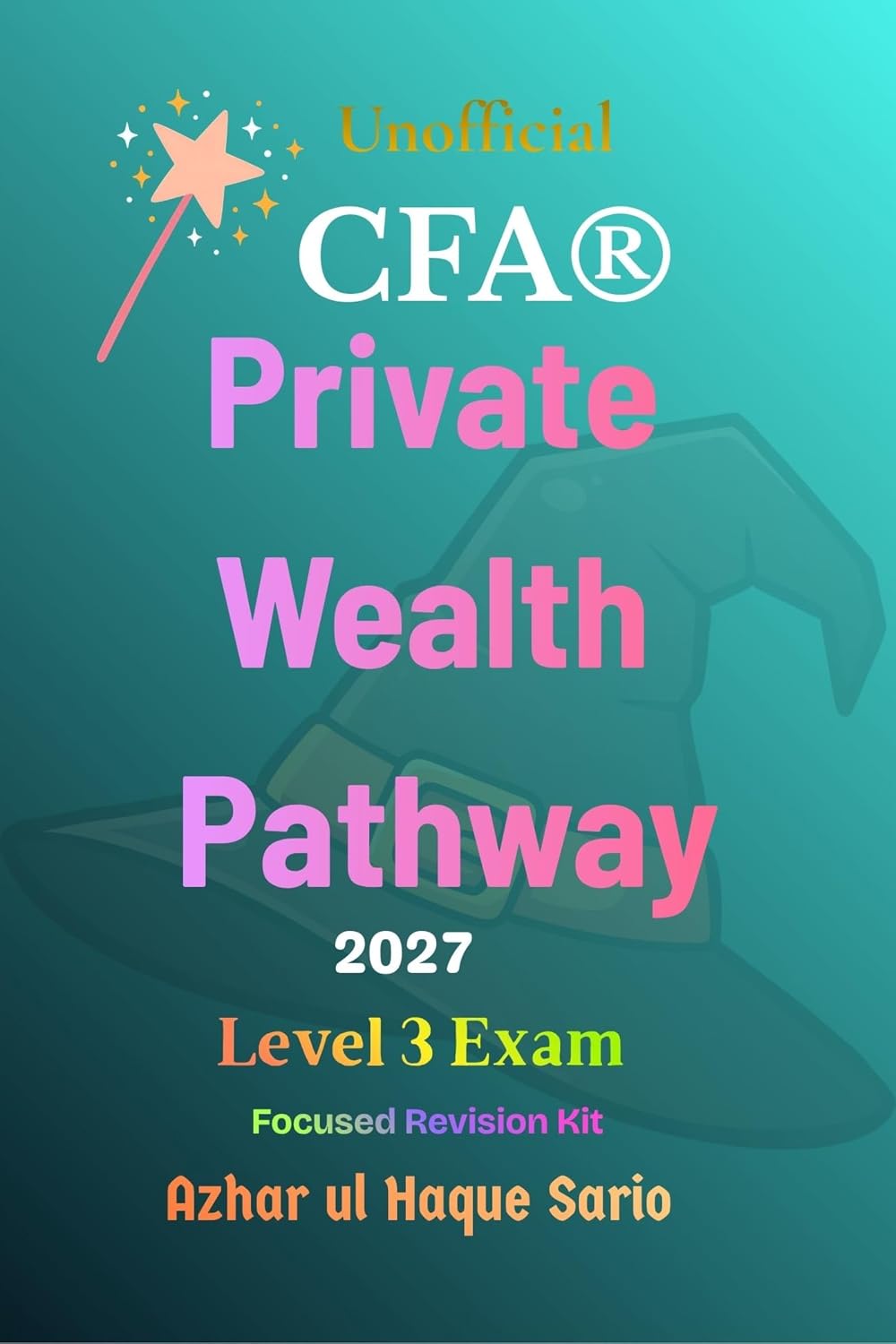 Unofficial CFA® Private Wealth Pathway 2027: Level 3 Exam Focused Revision Kit (CFA Level 3 2027 Syllabus Book 5) (English Edition) baixar o livro de graça
