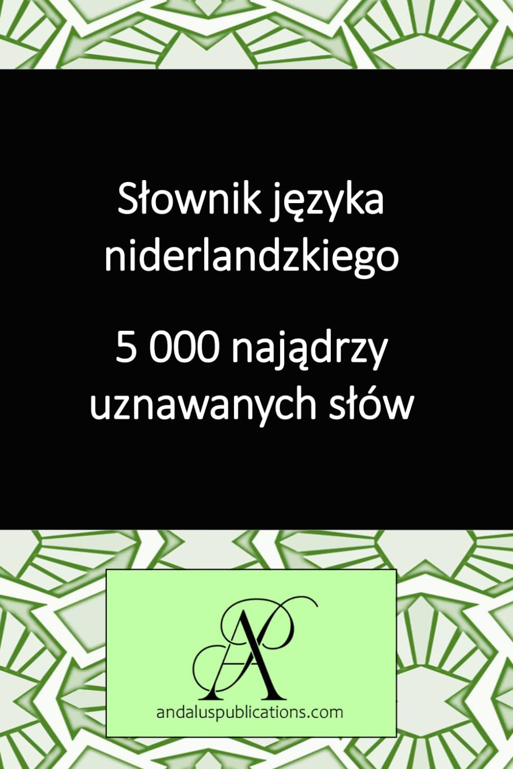 ler totalmente Słownik niderlandzki: 5 000 najczęściej używanych słów (Polish Edition)