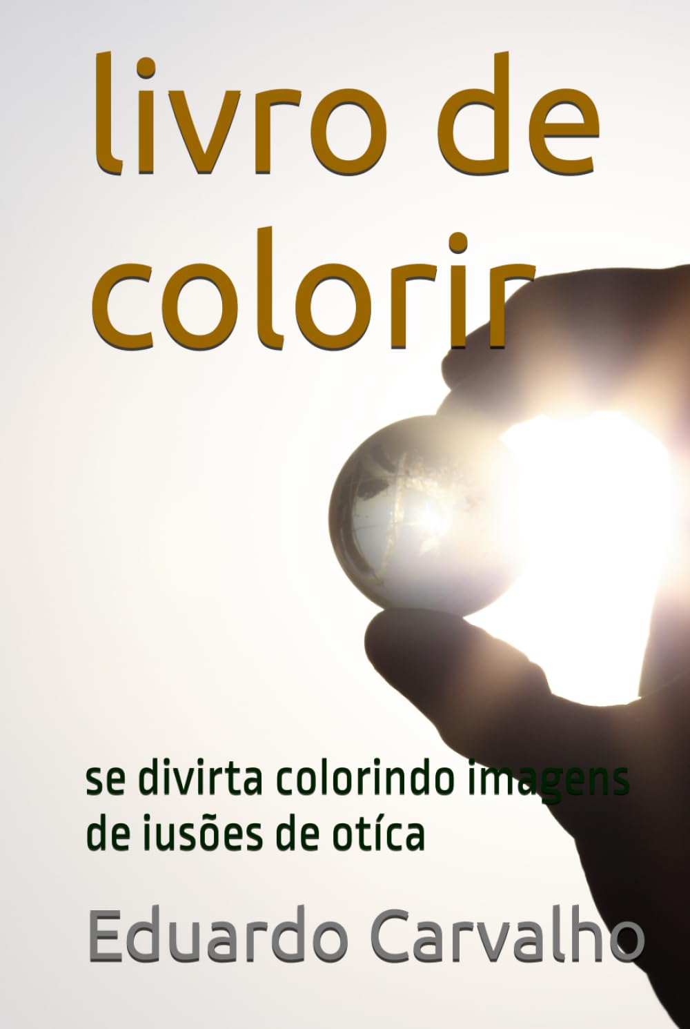 capítulo por capítulo baixar livro de colorir: se divirta colorindo imagens de iusões de otíca (Portuguese Edition)