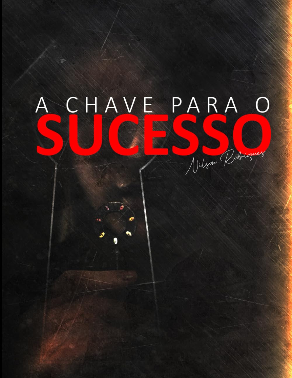 ler totalmente A Chave para o Sucesso (Portuguese Edition)