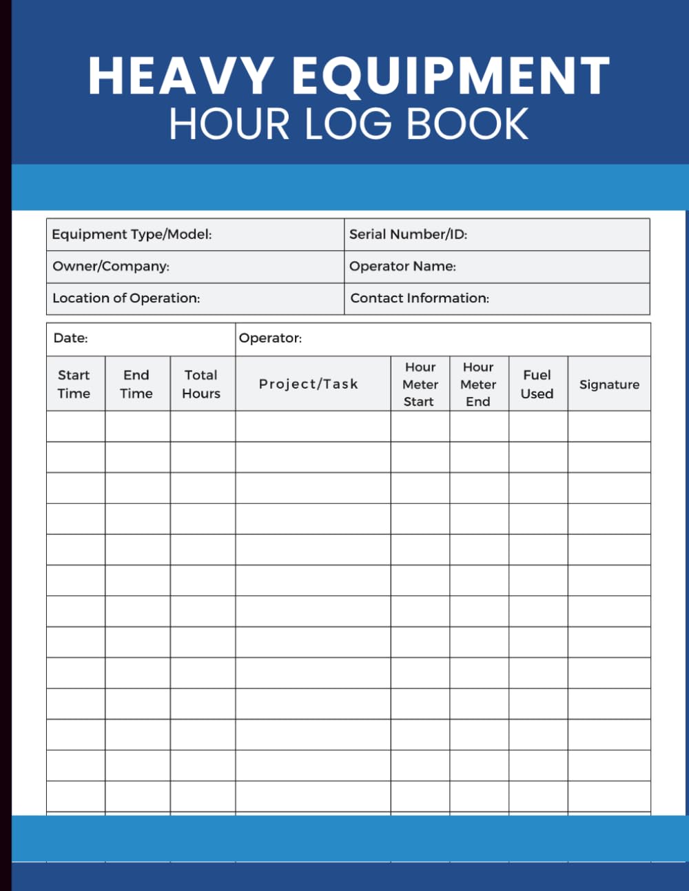 Heavy Equipment Hour Log Book: Track Operating Hours, Fuel Consumption, Job Tasks, Meter Readings and Equipment Usage Records for Operators, Contractors, Fleet Managers and Construction Companies baixar o livro de graça