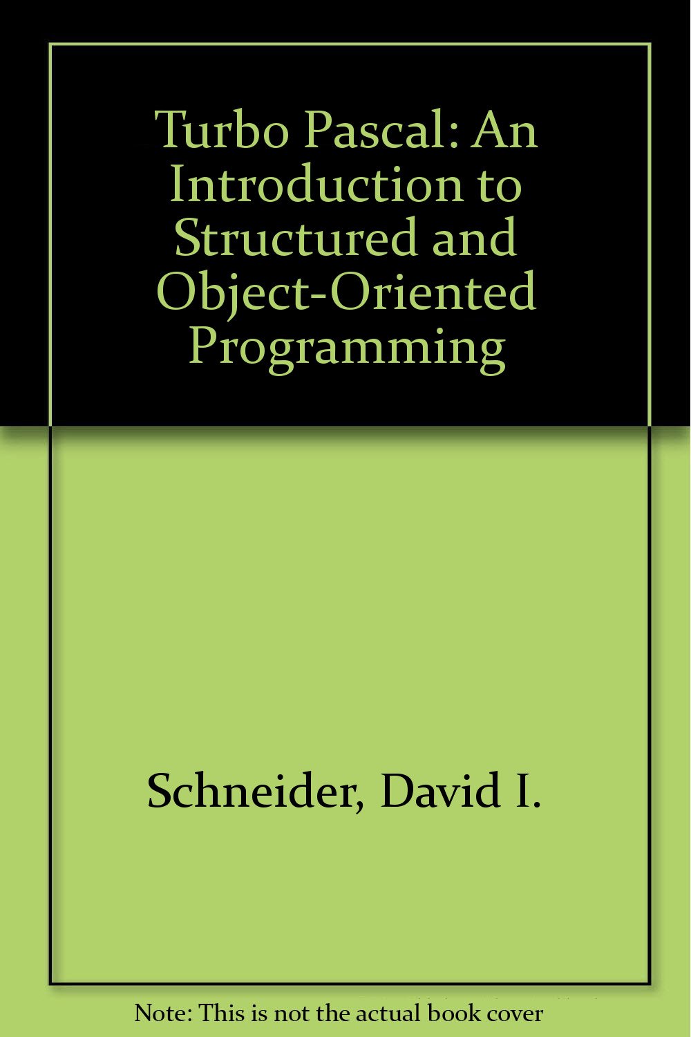 Turbo Pascal: An Introduction to Structured and Object-Oriented Programming baixar livro de graça