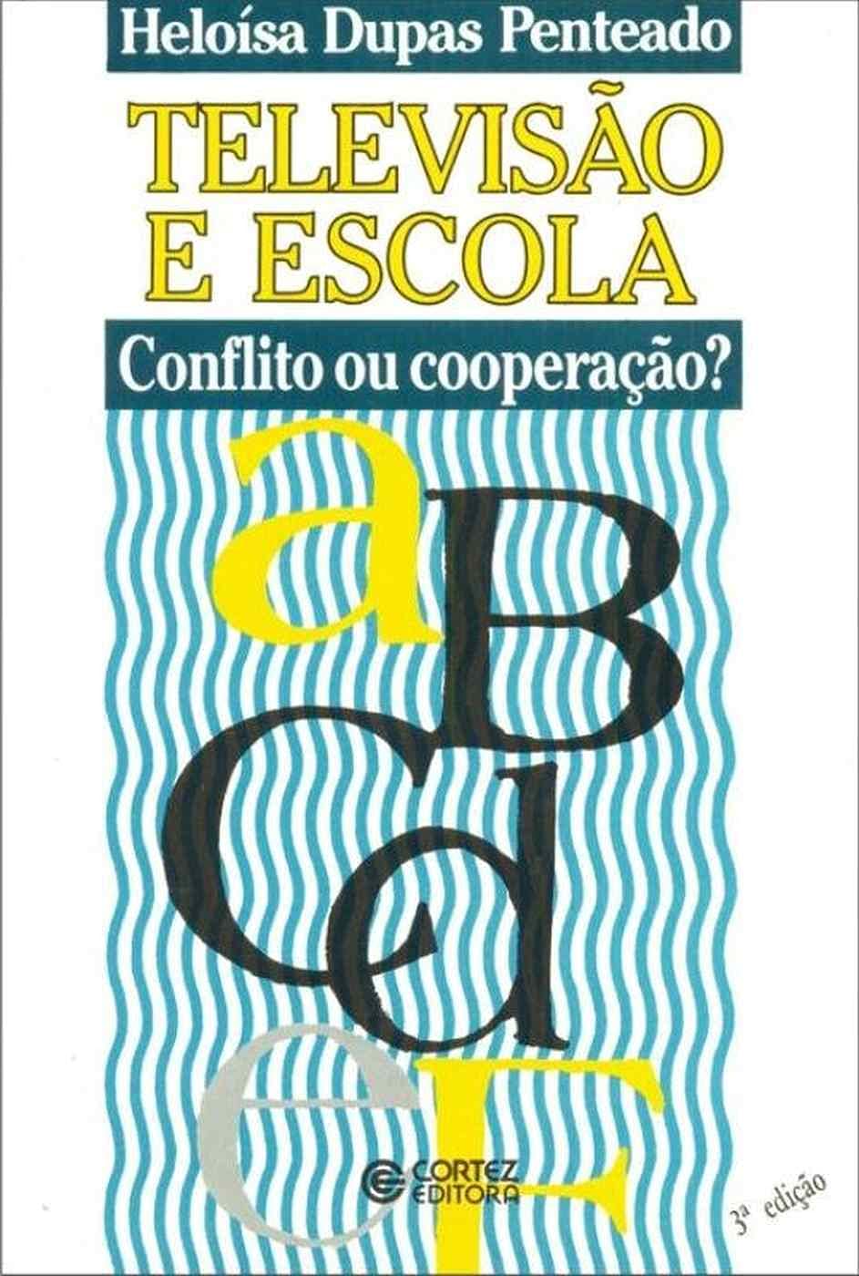 Televisão e escola: conflito ou cooperação? baixar livro de graça