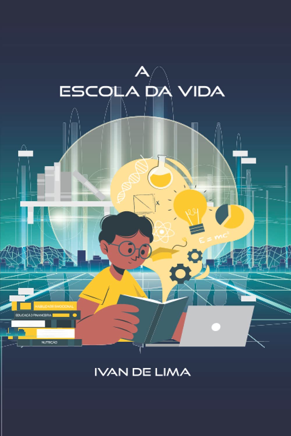 A ESCOLA DA VIDA (Portuguese Edition) baixar o livro de graça