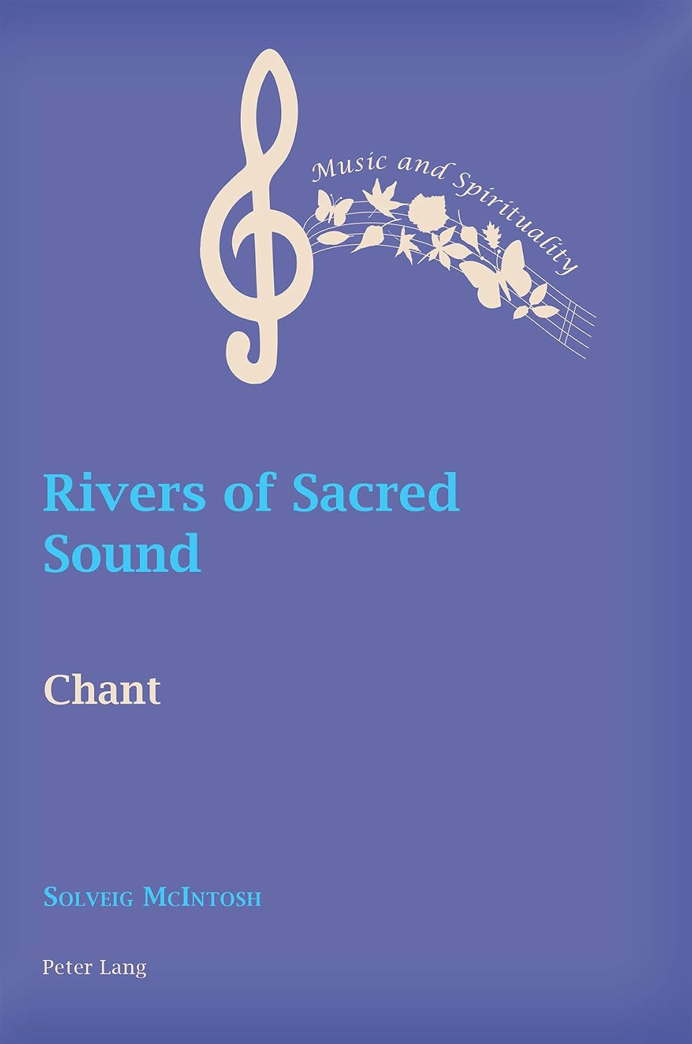 ler totalmente Rivers of Sacred Sound: Chant (Music and Spirituality Book 10) (English Edition)