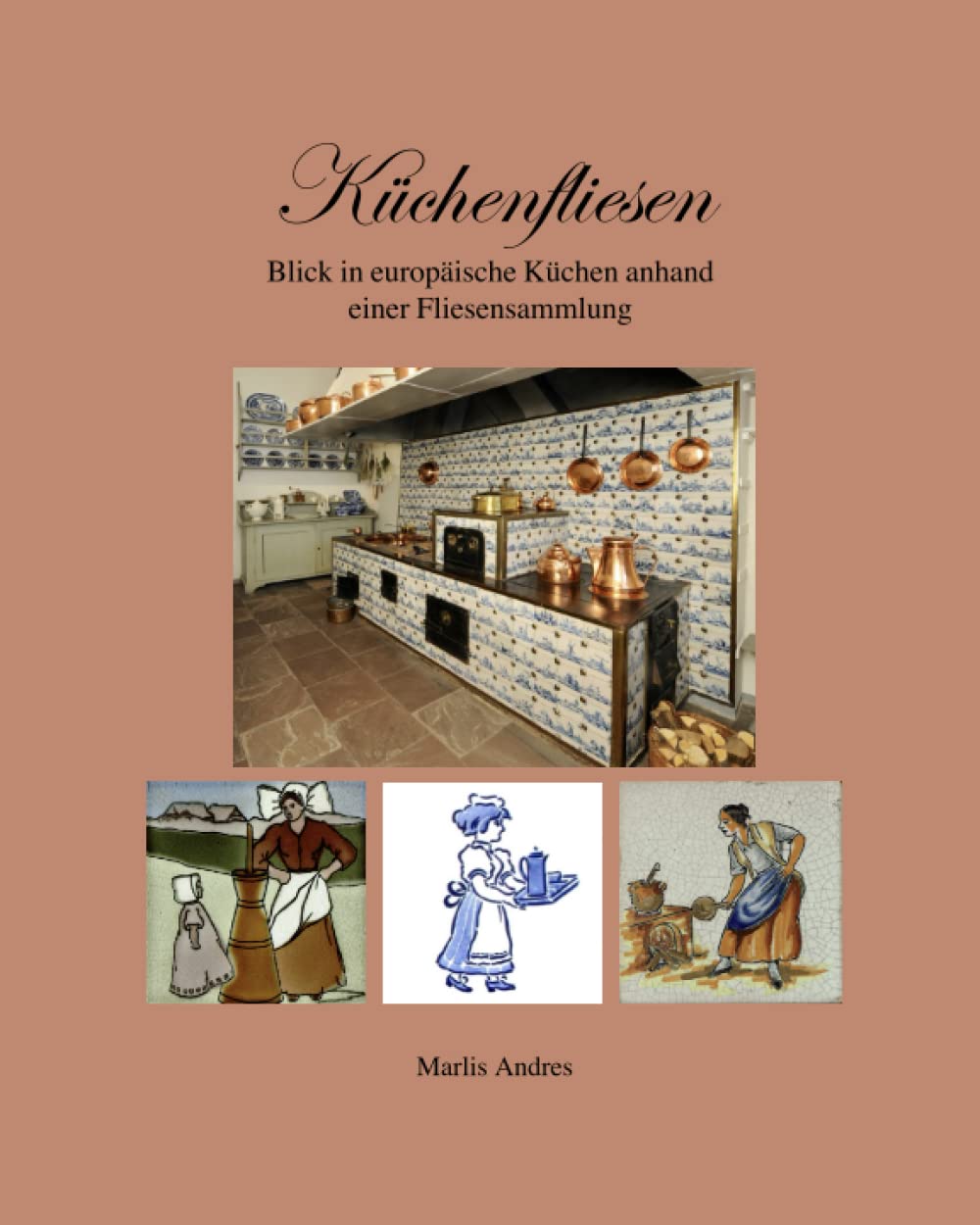 Küchenfliesen: Blick in europäische Küchen anhand einer Fliesensammlung (German Edition) baixar livro de graça