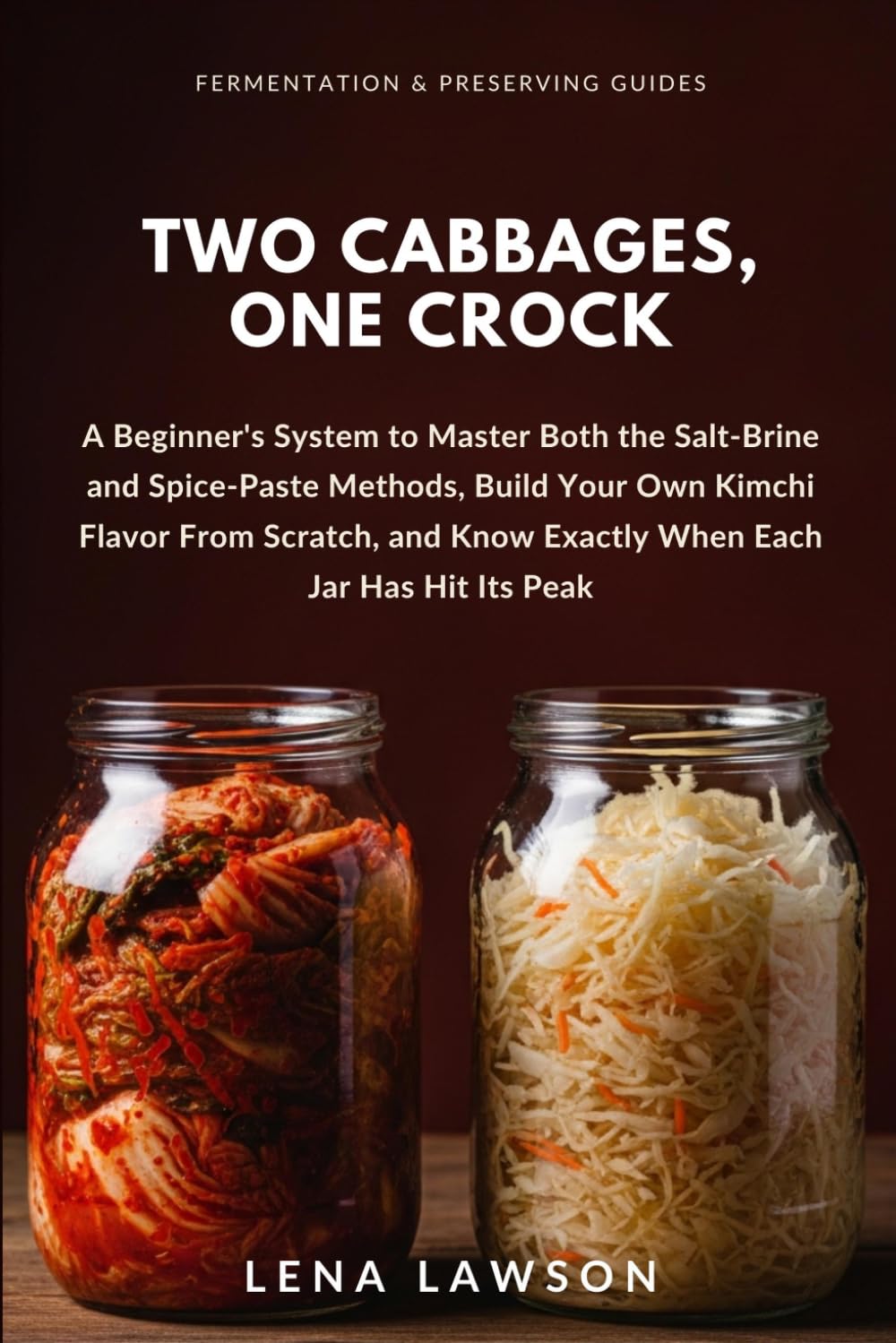 capítulo por capítulo baixar Two Cabbages, One Crock: A Beginner's System to Master Both the Salt-Brine and Spice-Paste Methods, Build Your Own Kimchi Flavor From Scratch, and... Its Peak (Fermentation & Preserving Guides)