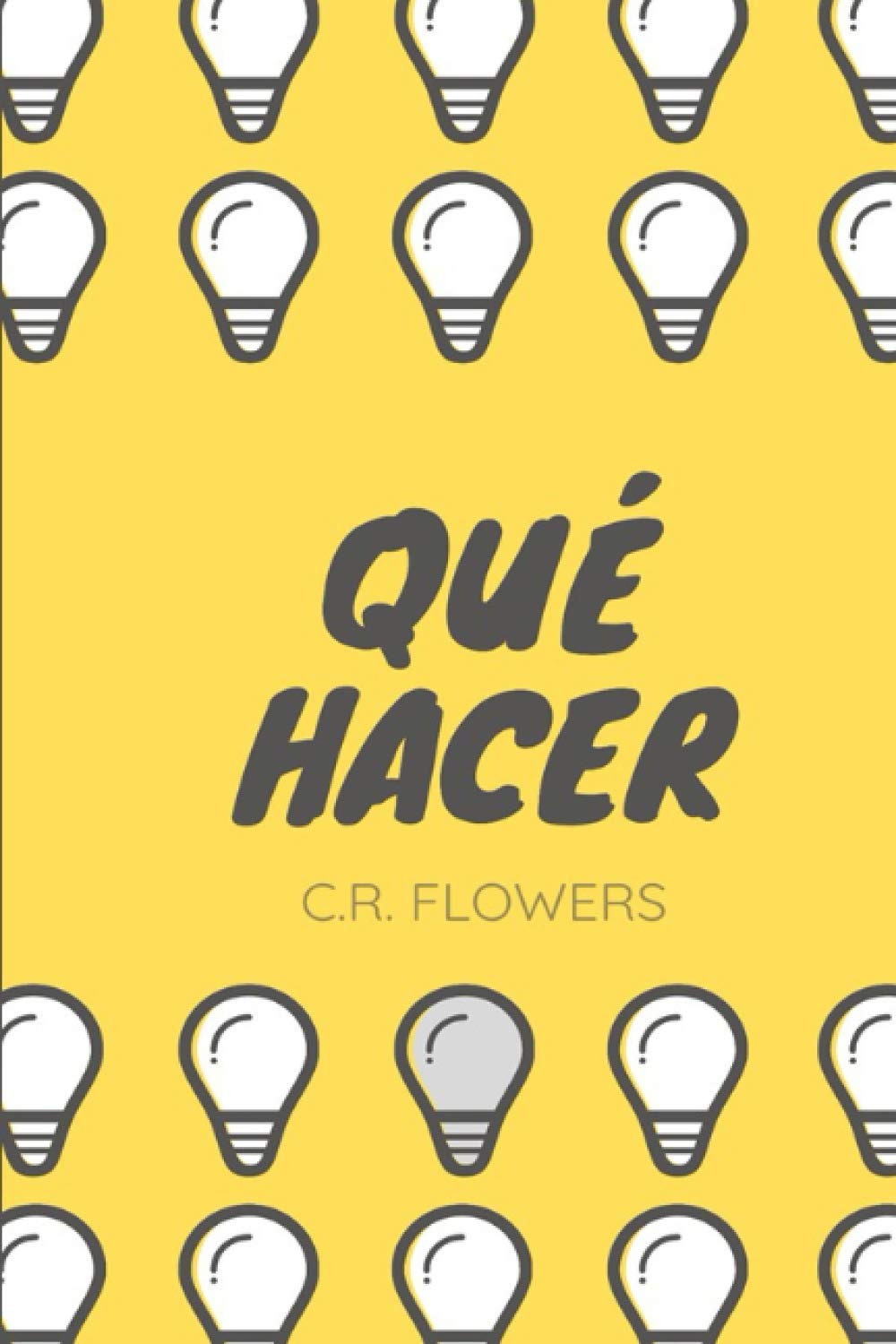 Qué hacer (Lista de tareas): Práctico libro para enlistar tus tareas y organizarte para lograr hacerlas (Spanish Edition) baixar livro de graça